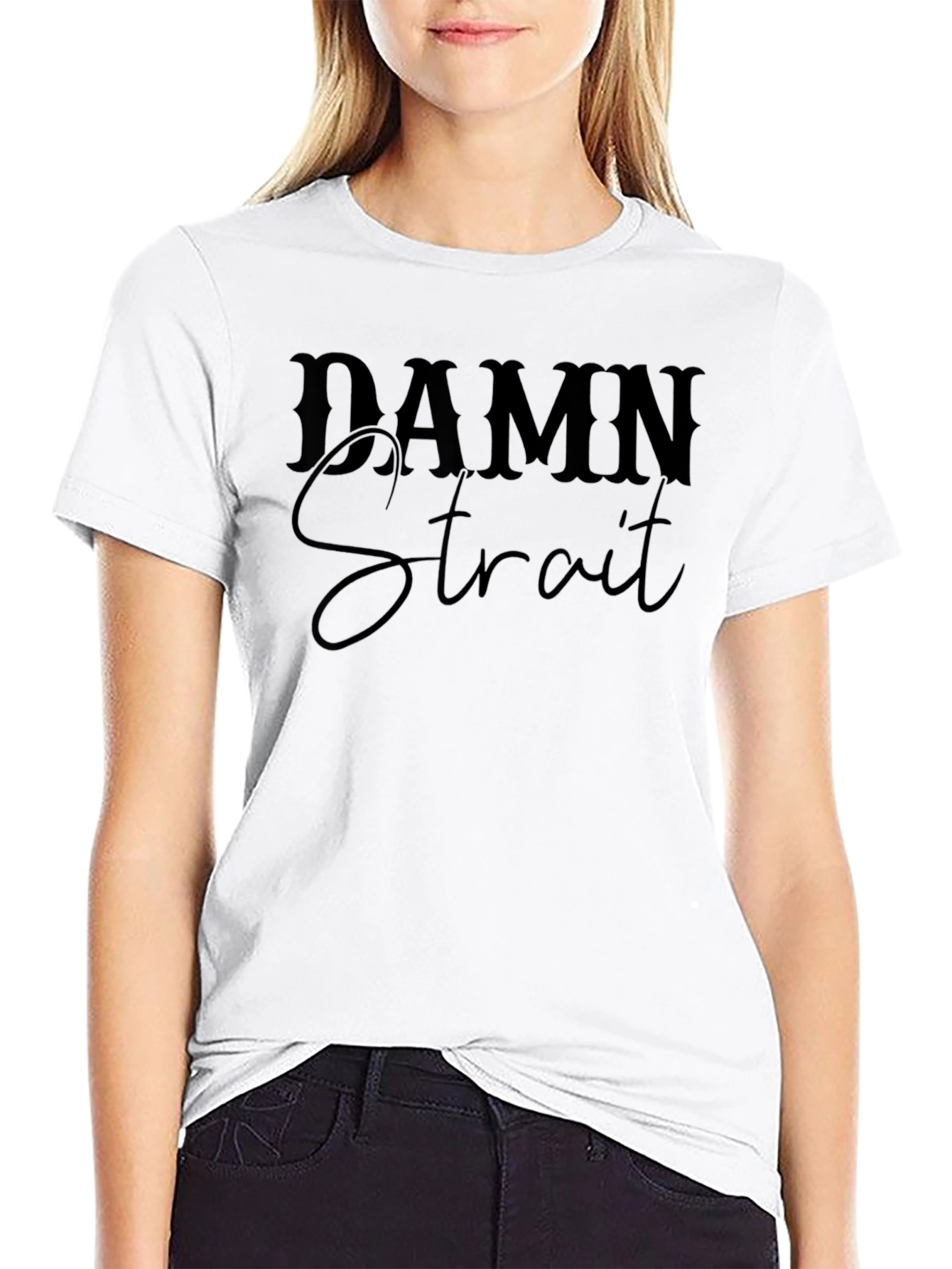 Damn Strait Black T-Shirt - Mens Graphic Tee