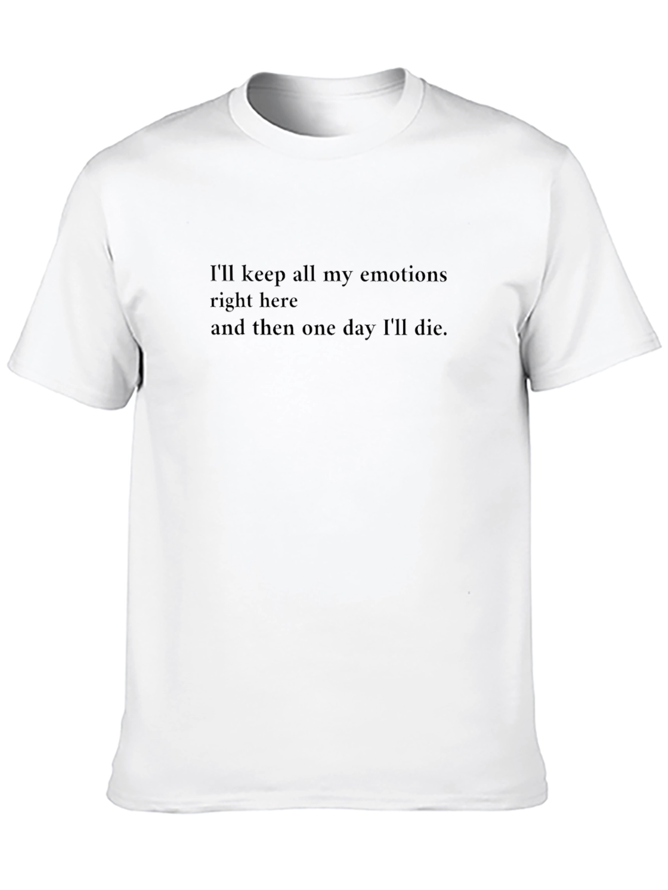 Emotional T-Shirt - Keep Emotions In