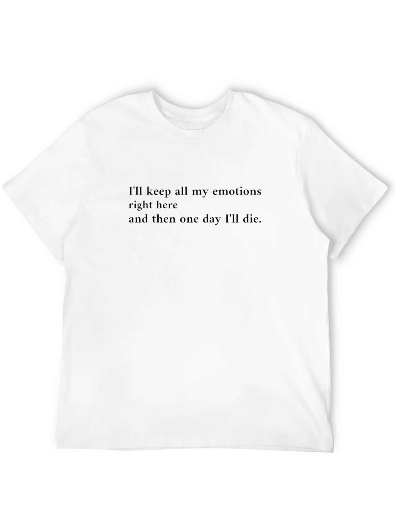 Emotional T-Shirt - Keep Emotions In