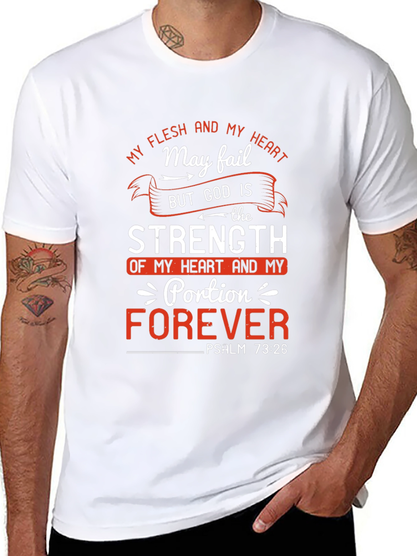Faith-Based Tee: God is My Strength Psalm 73:26