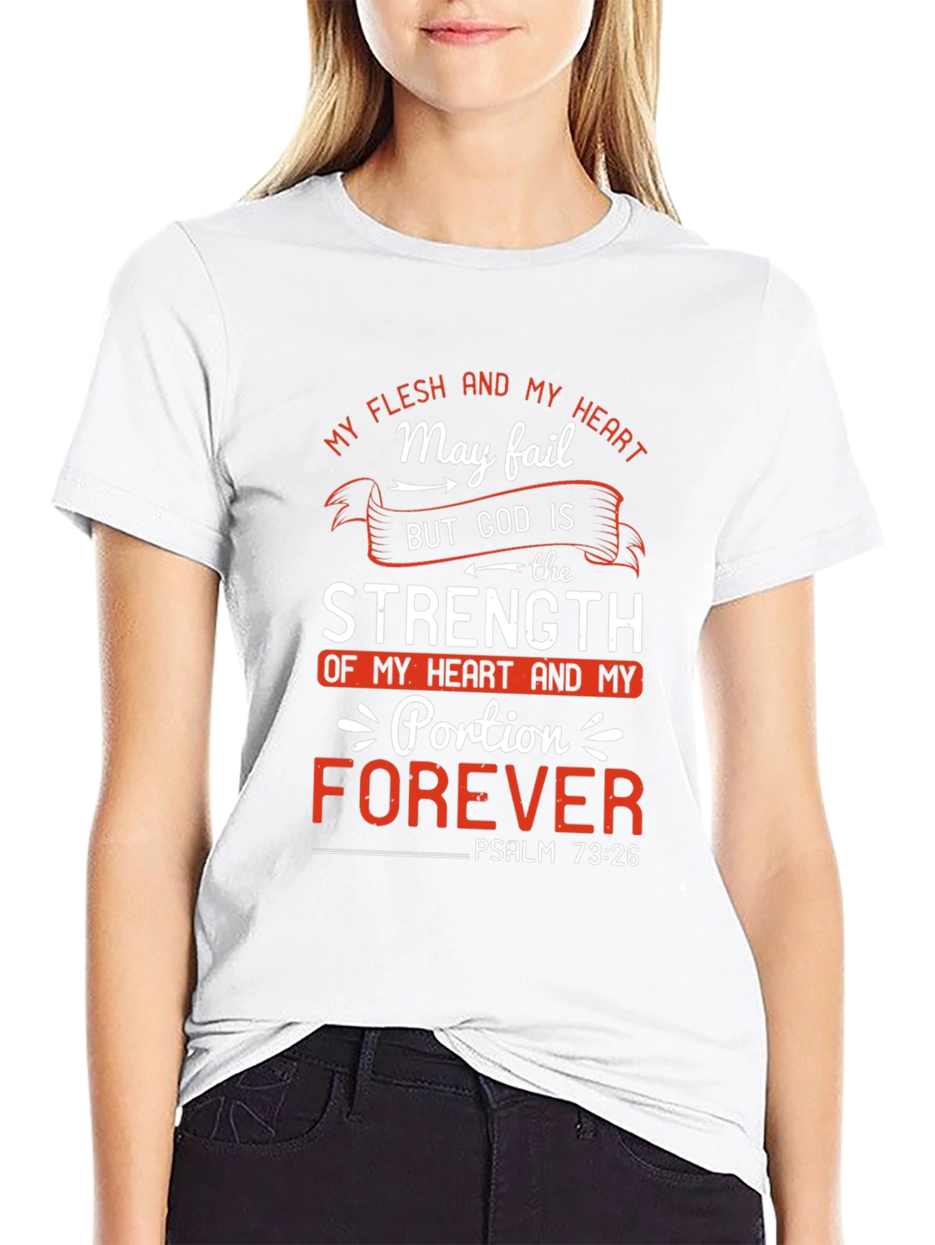 Faith-Based Tee: God is My Strength Psalm 73:26