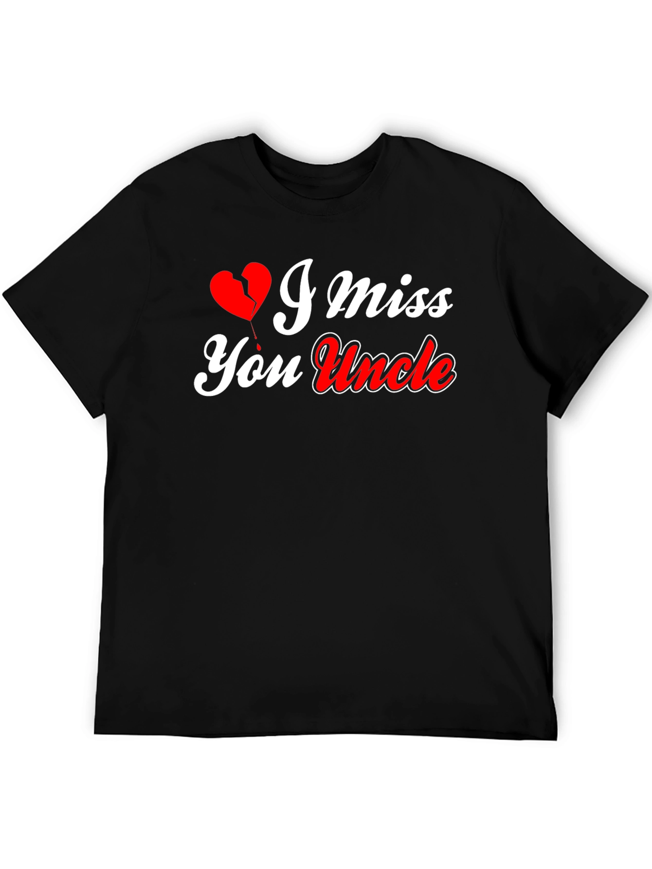 I Miss You Uncle T-Shirt Memorial Gift