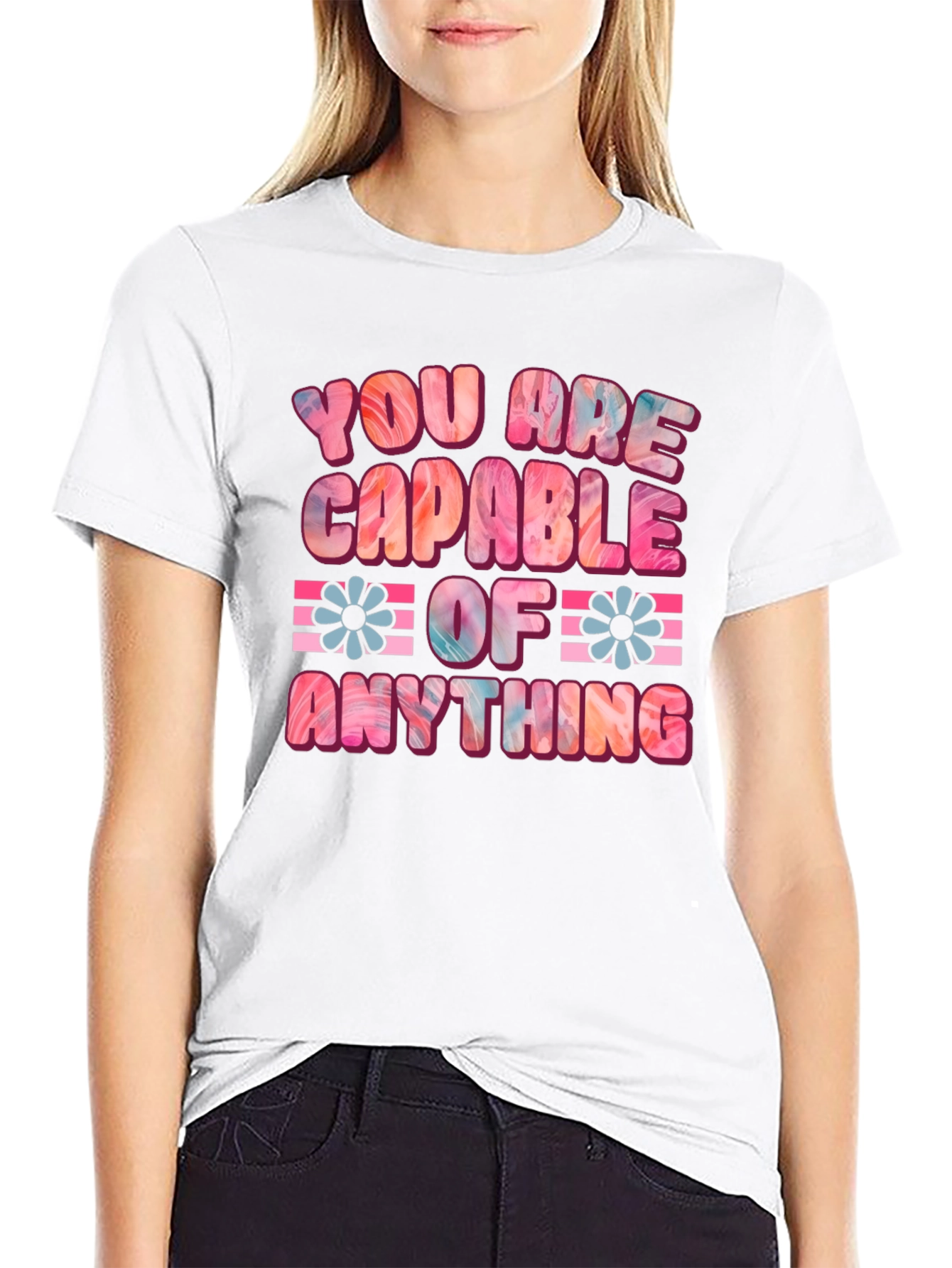 You Are Capable Of Anything Graphic Tee