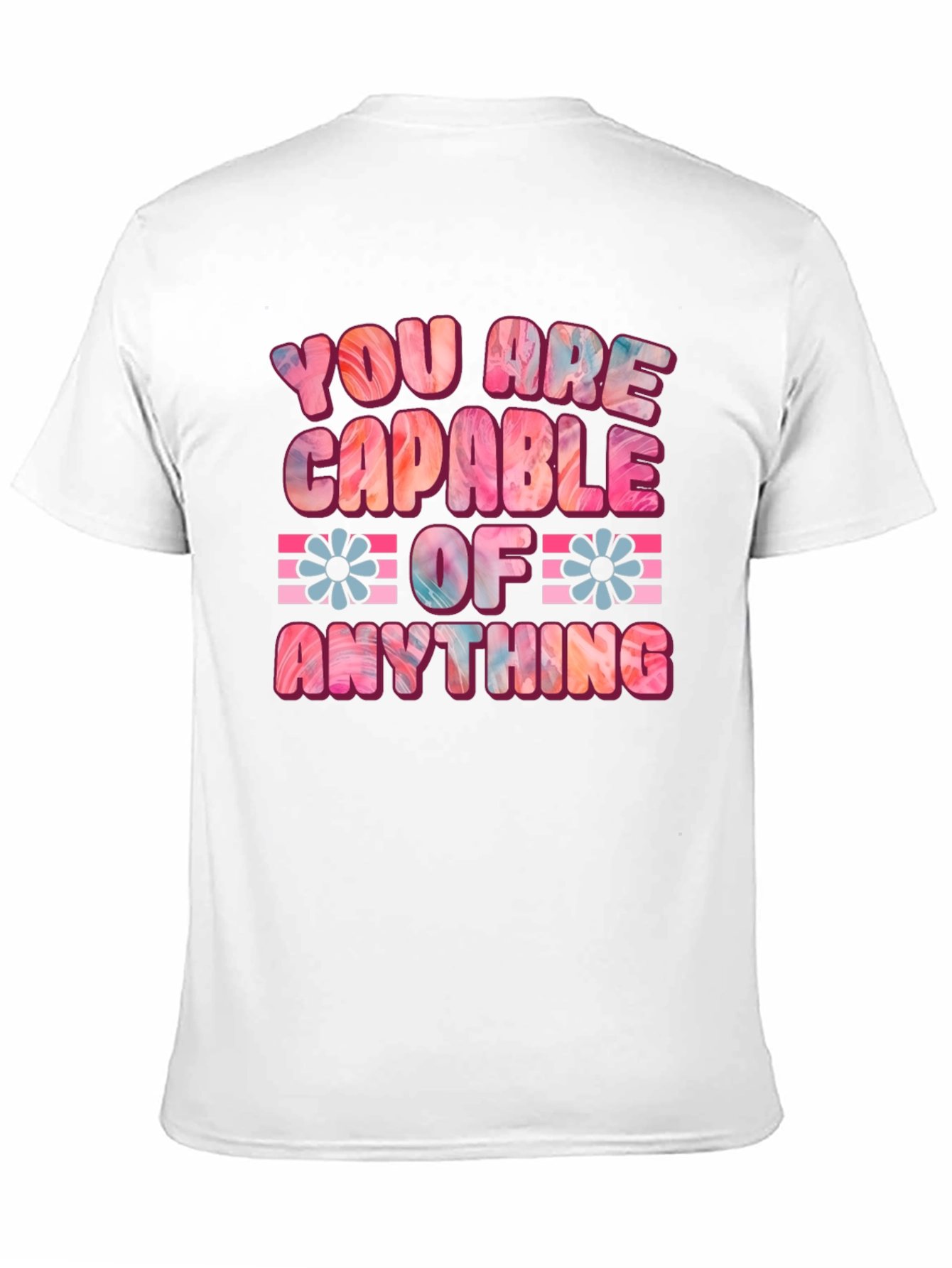 You Are Capable Of Anything Graphic Tee