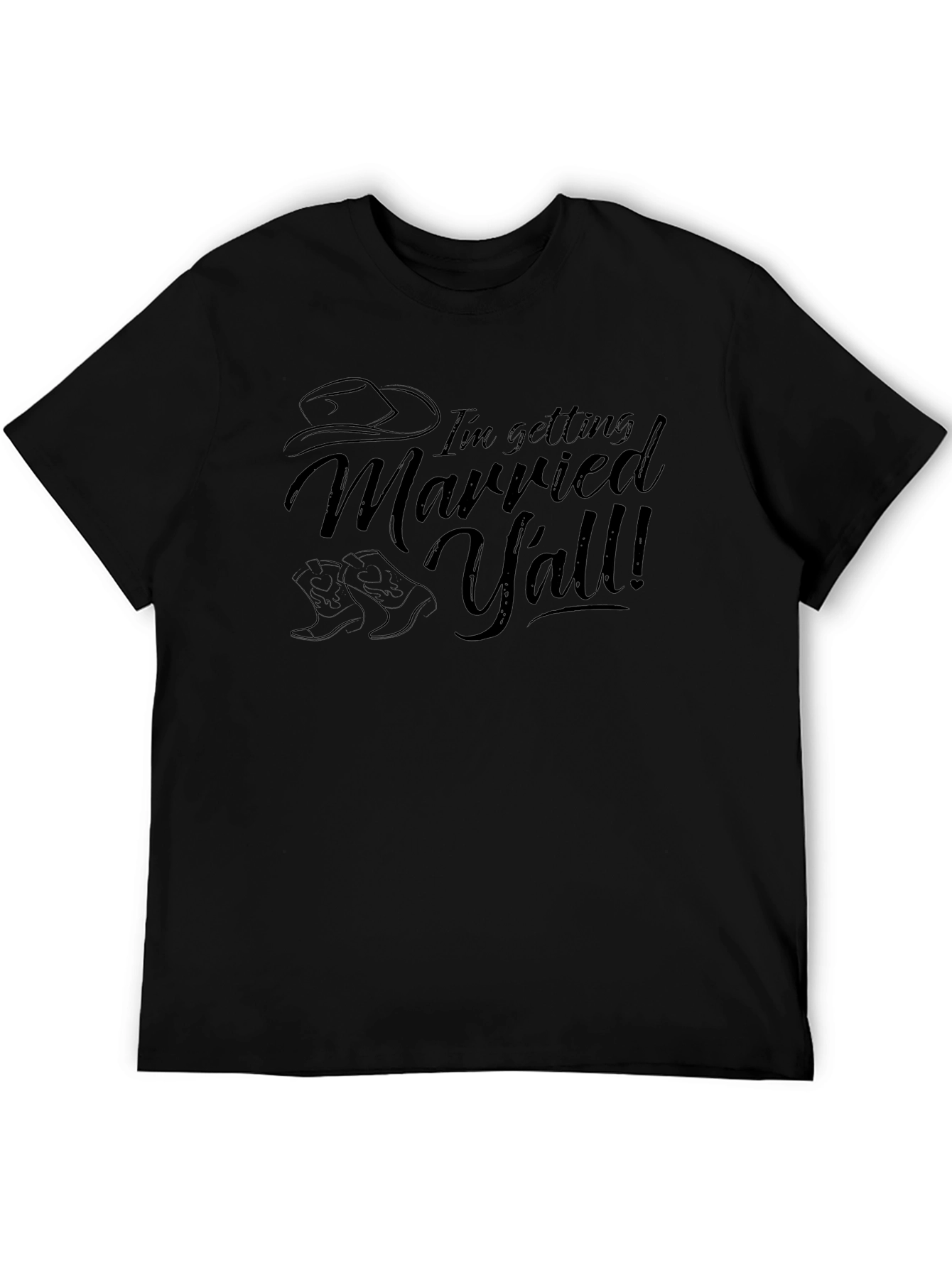 Im Getting Married Yall Black T-Shirt