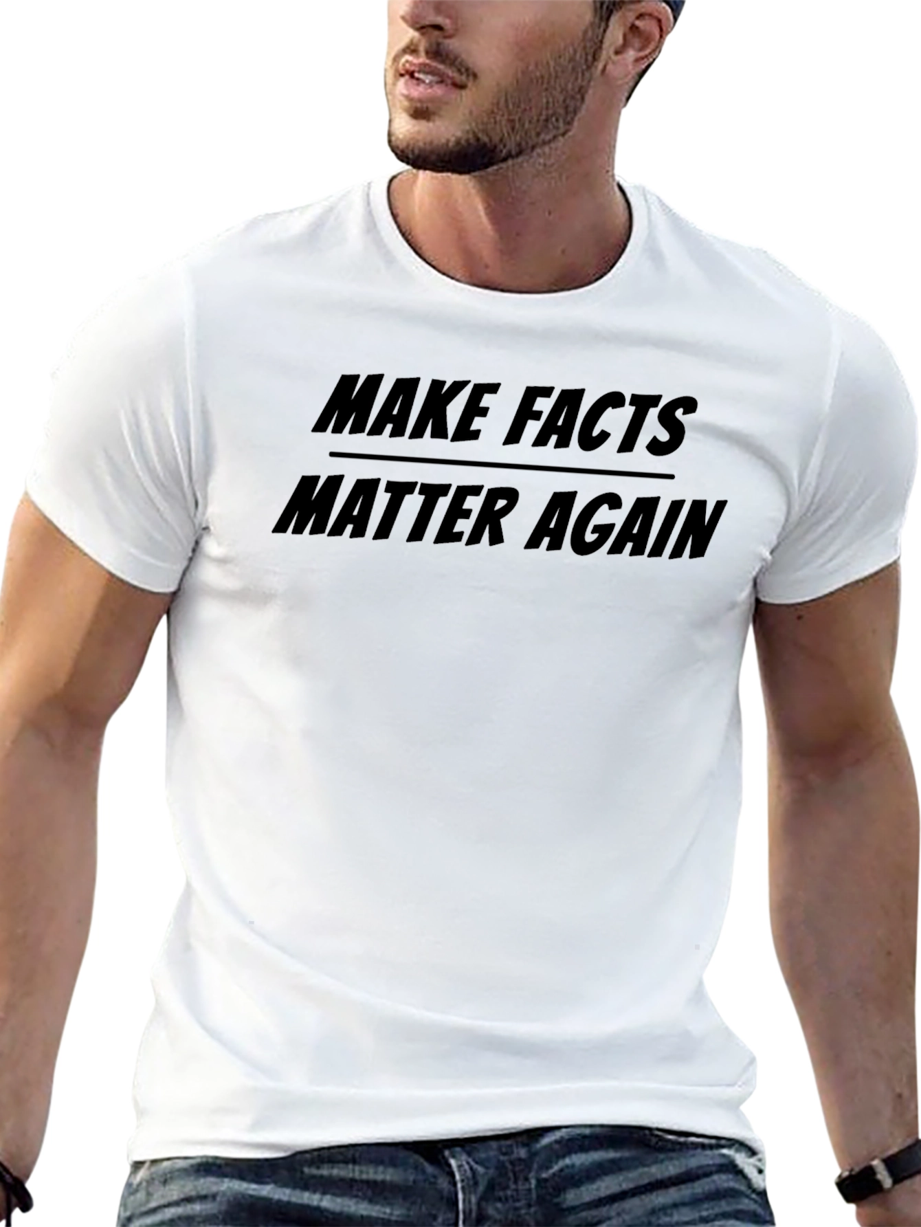 Make Facts Matter Again T-Shirt