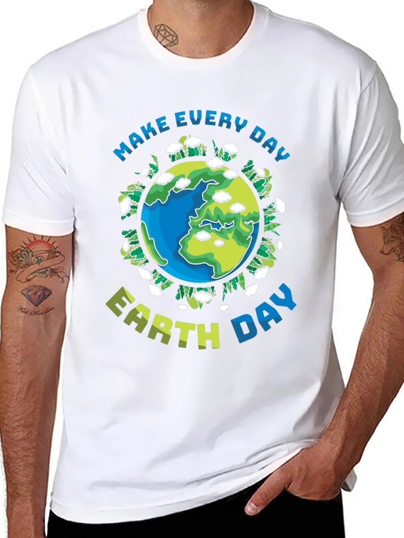 Earth Day T-Shirt: Make Every Day Earth Day