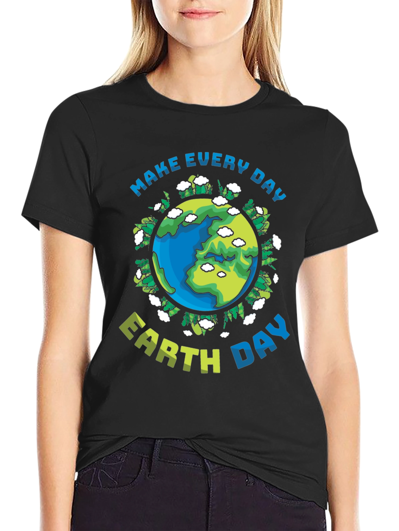 Earth Day T-Shirt: Make Every Day Earth Day