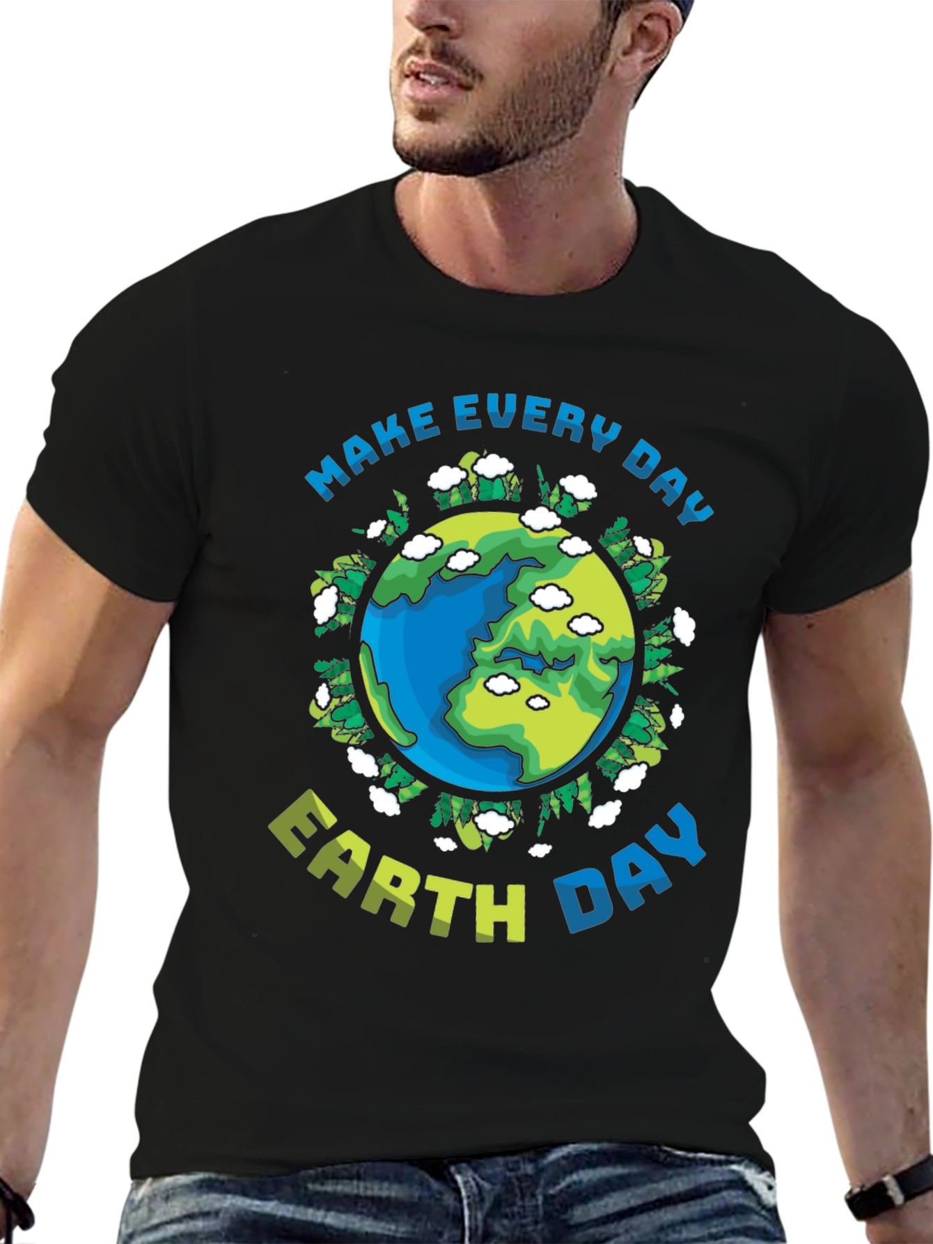 Earth Day T-Shirt: Make Every Day Earth Day