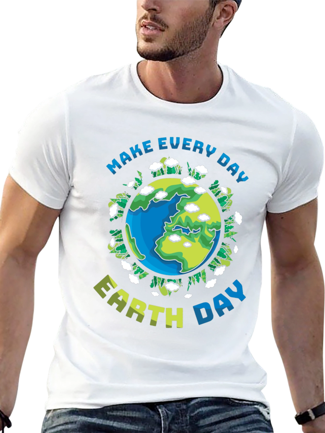 Earth Day T-Shirt: Make Every Day Earth Day