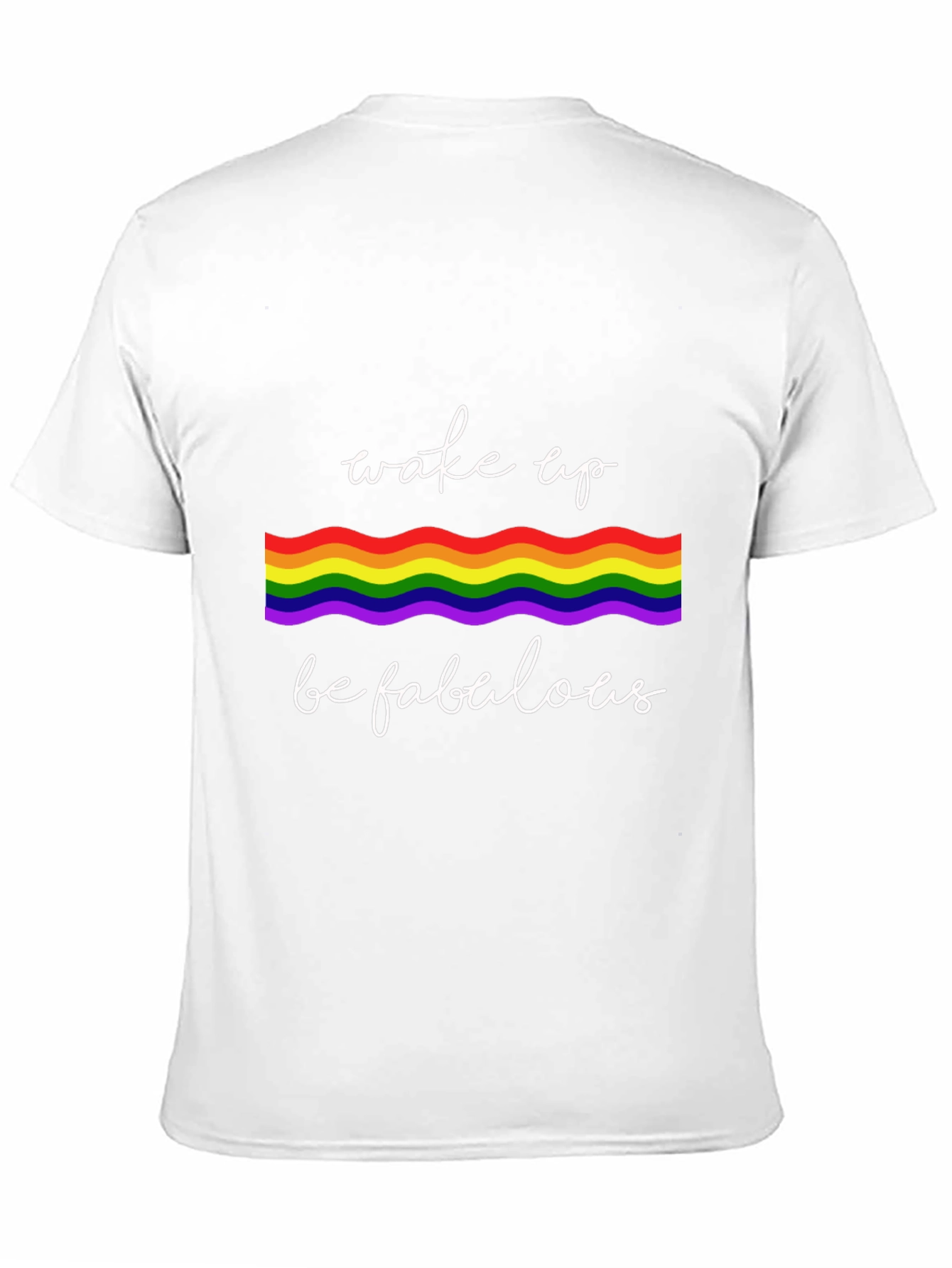 Wake Up Be Fabulous T-Shirt - Pride Rainbow Design