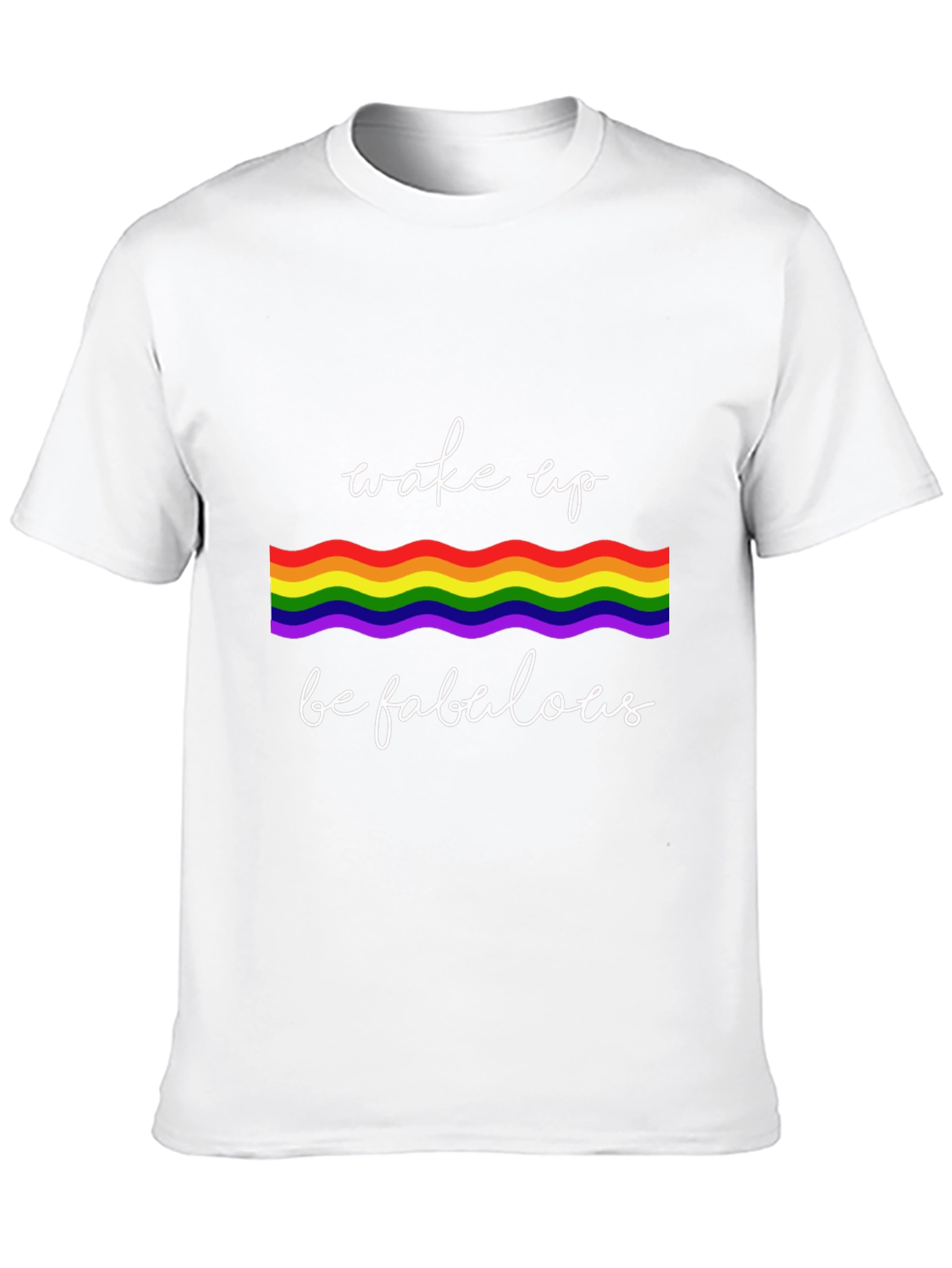 Wake Up Be Fabulous T-Shirt - Pride Rainbow Design