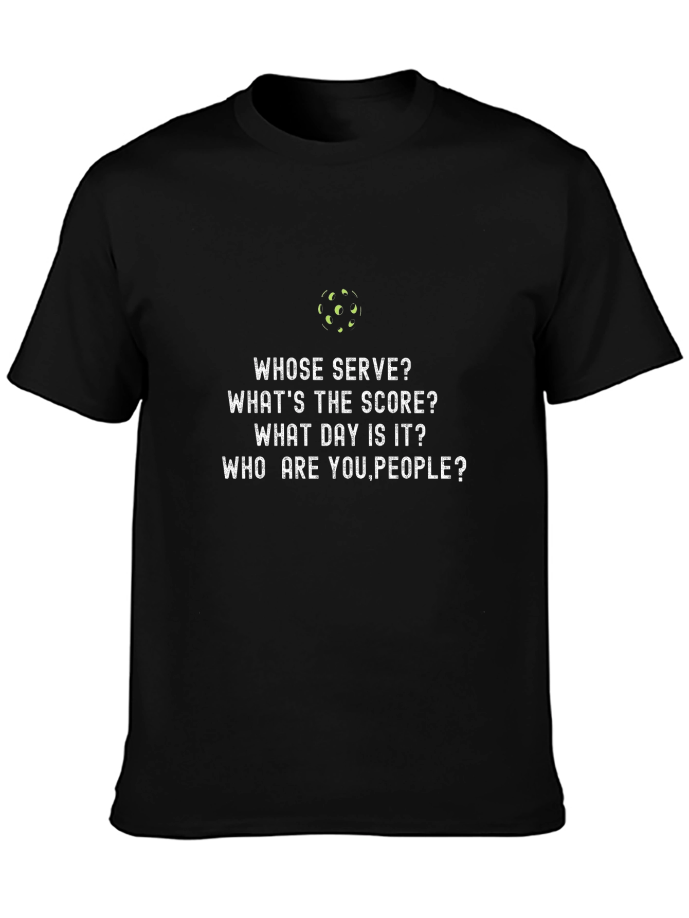 Pickleball T-Shirt - Whose Serve? Funny Player Tee