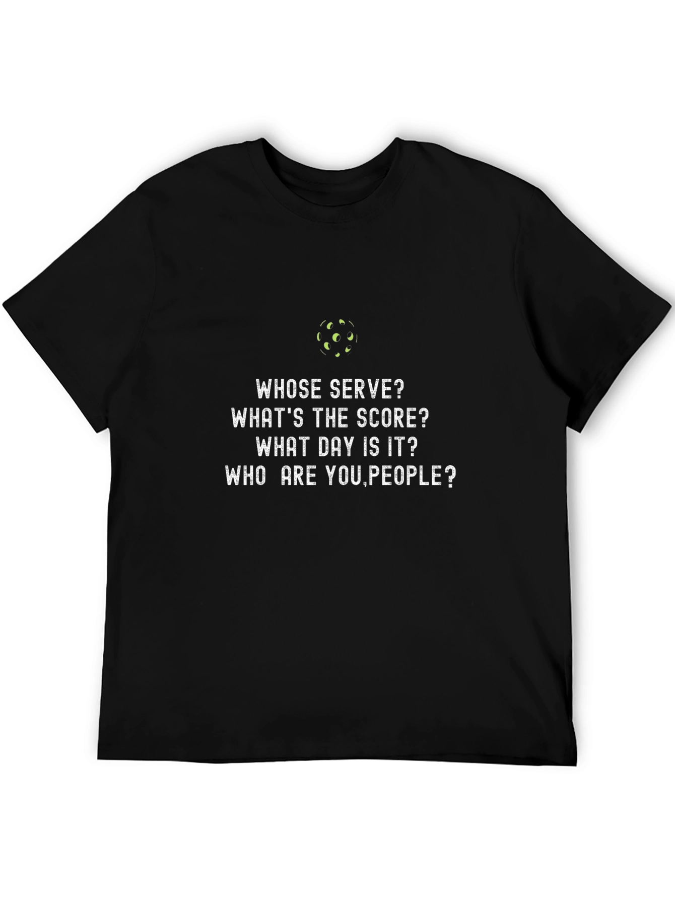 Pickleball T-Shirt - Whose Serve? Funny Player Tee