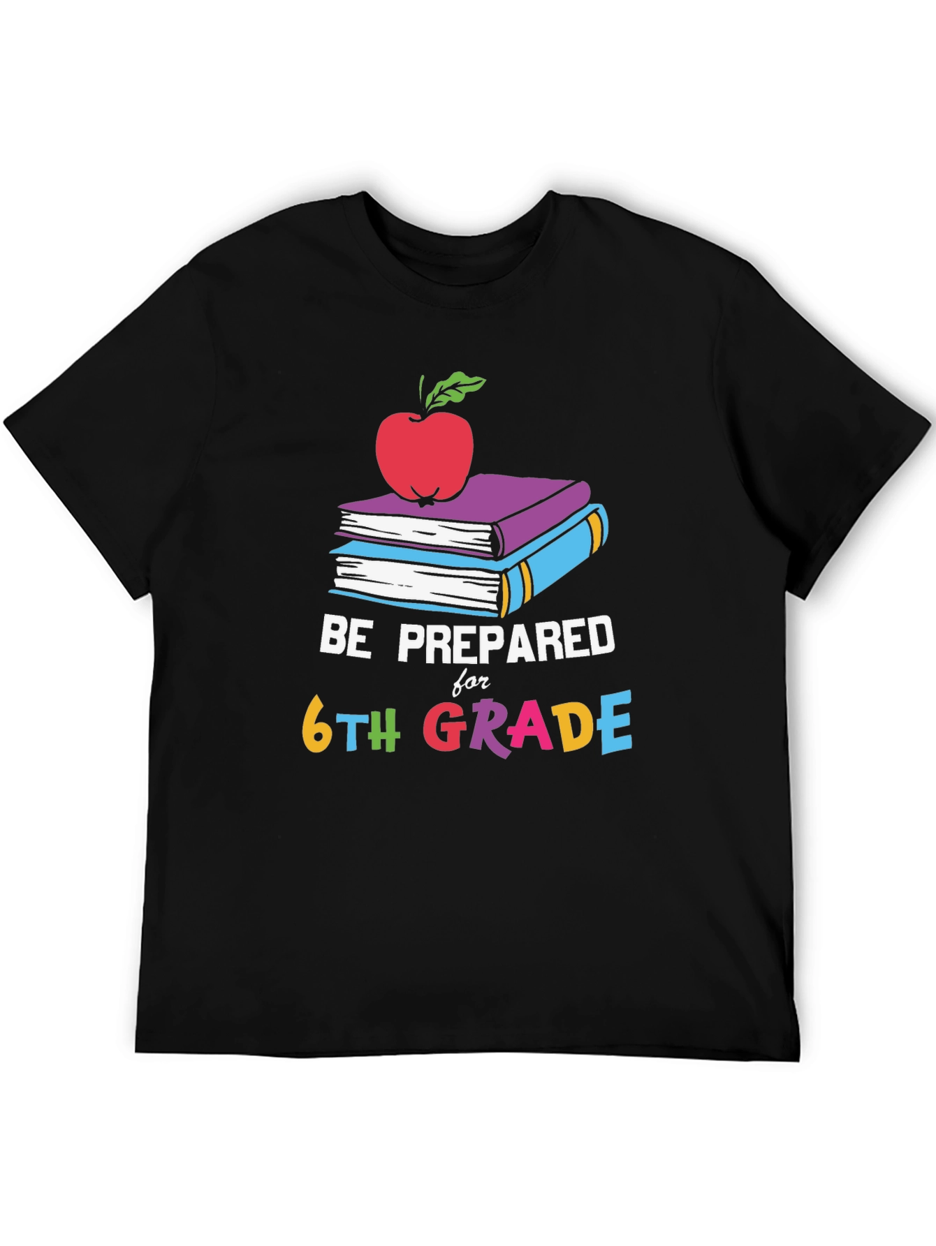 Be Prepared for 6th Grade T-Shirt