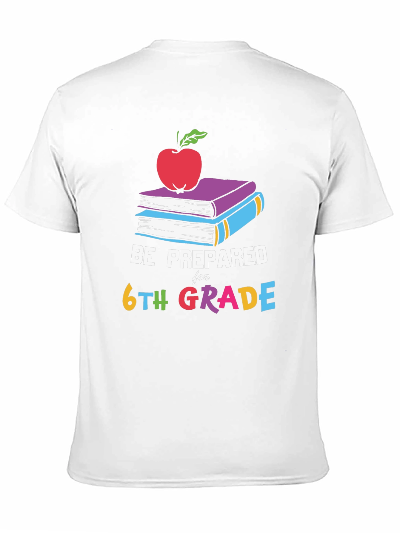Be Prepared for 6th Grade T-Shirt