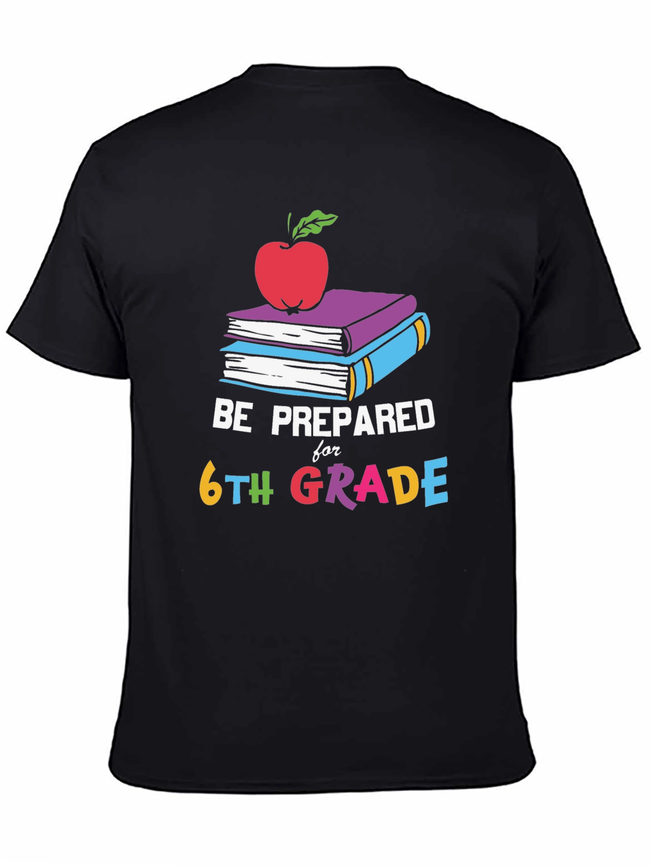 Be Prepared for 6th Grade T-Shirt