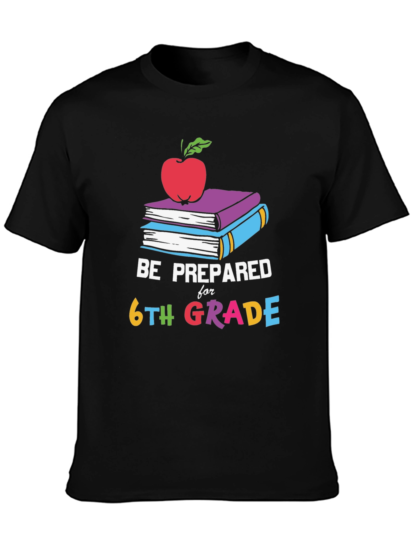 Be Prepared for 6th Grade T-Shirt