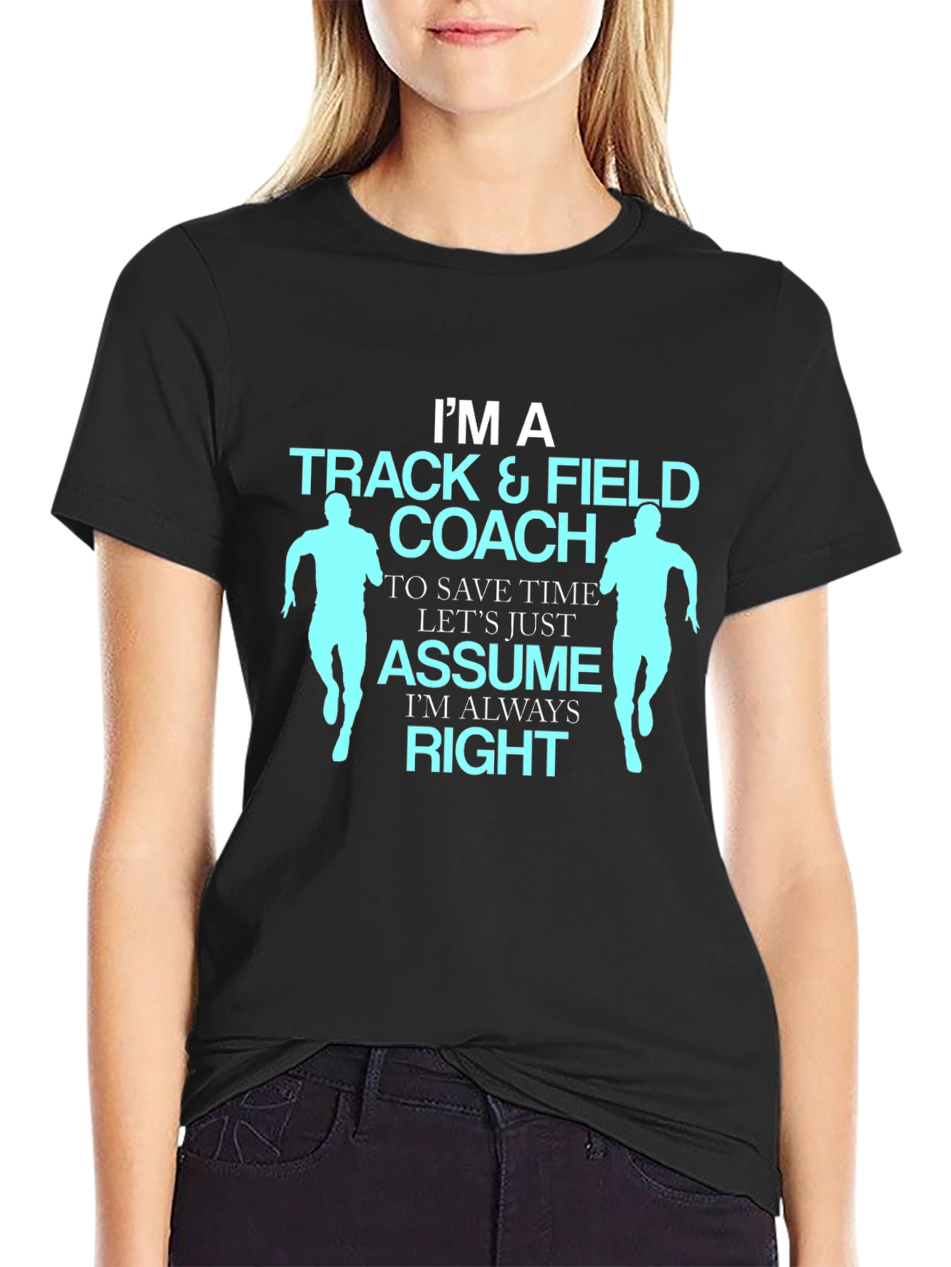 Track & Field Coach T-Shirt - Always Right Design