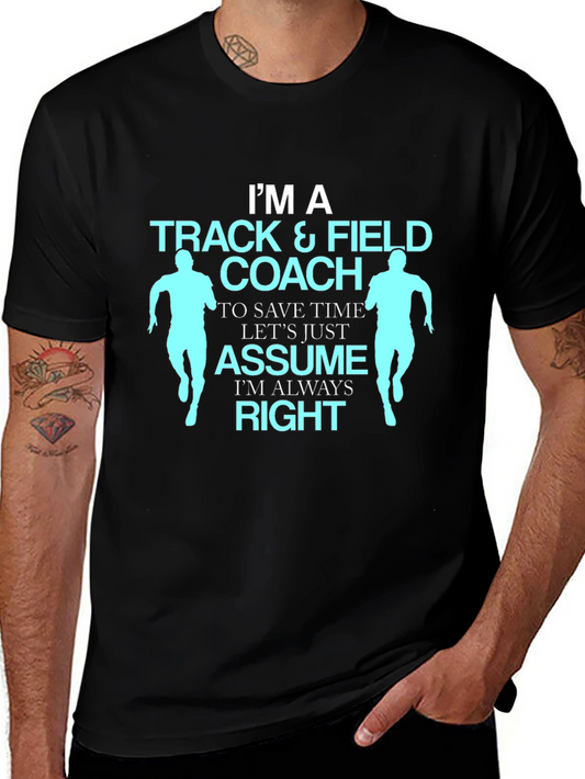 Track & Field Coach T-Shirt - Always Right Design