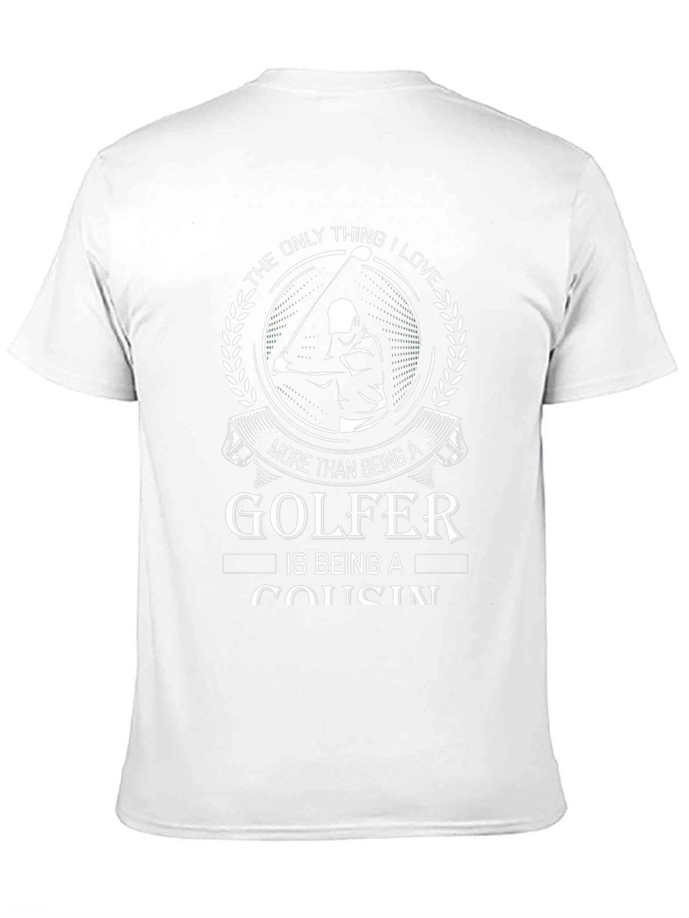 Golfer Cousin T-Shirt: Love Golfing & Family!