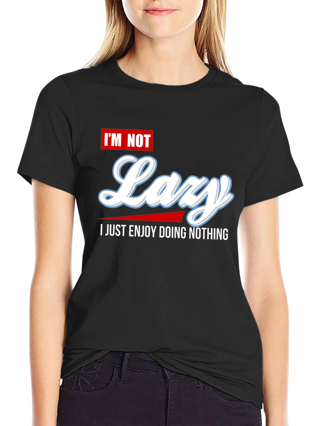 Im Not Lazy Graphic Tee - Enjoy Doing Nothing