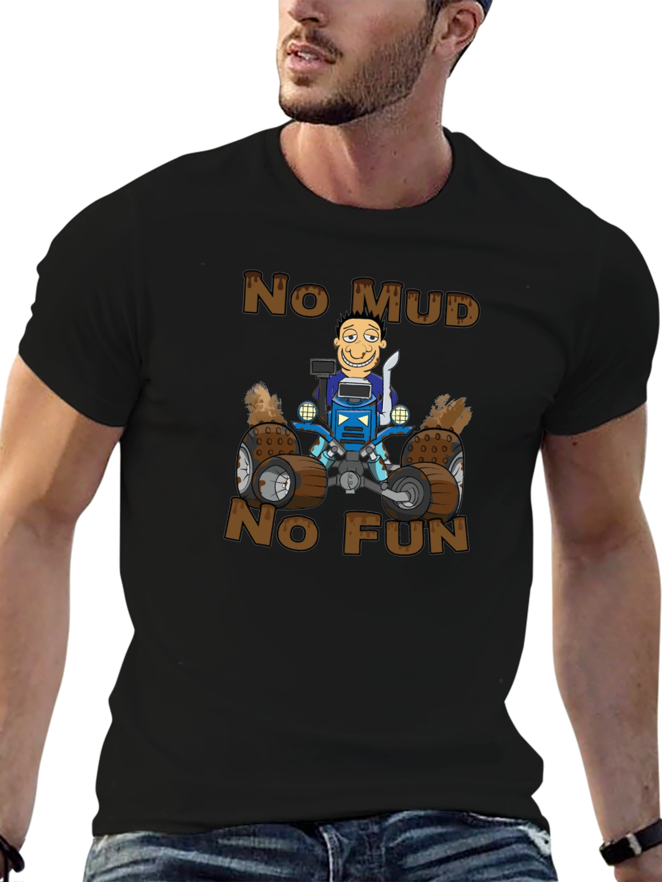 No Mud No Fun Cartoon ATV T-Shirt