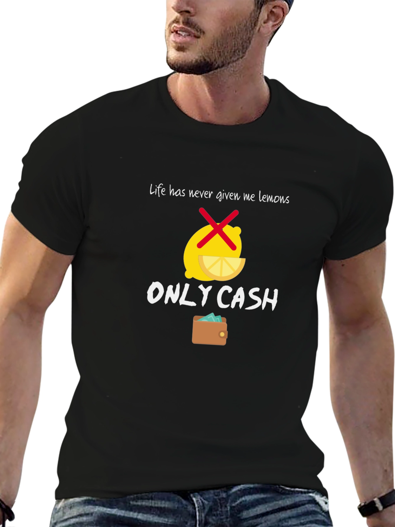 Life Gave Me Cash T-Shirt - Funny Graphic Tee