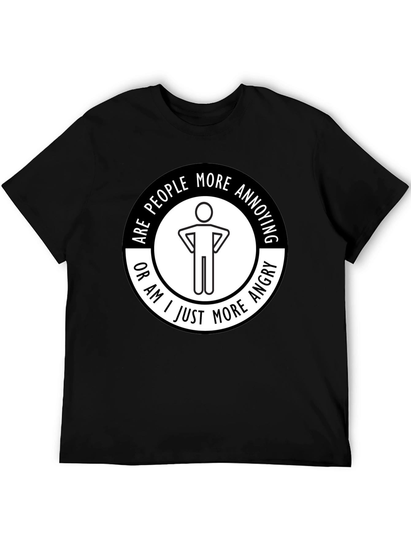 Funny Are People More Annoying? Graphic T-Shirt