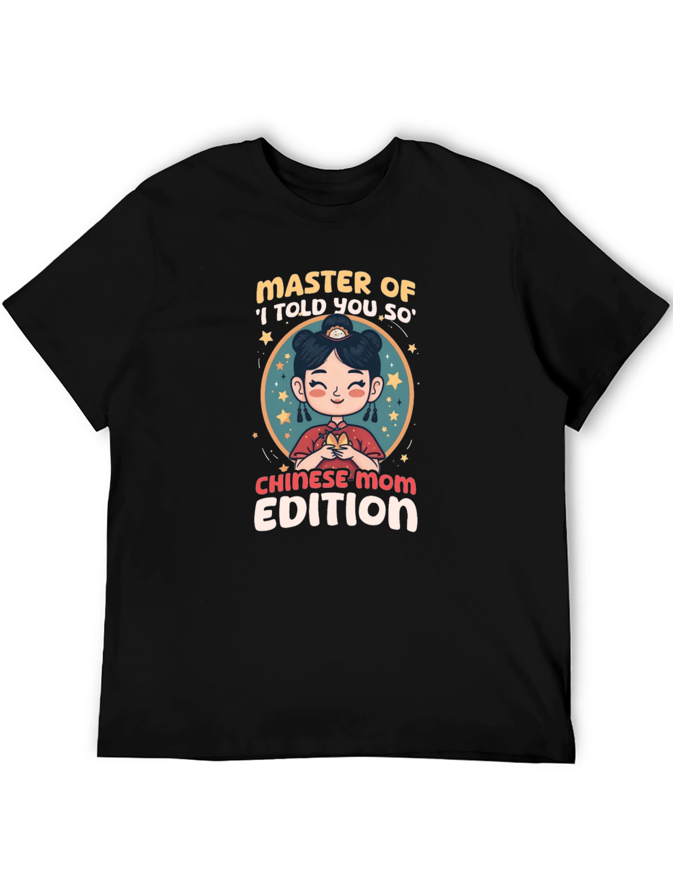 Chinese Mom Edition T-Shirt