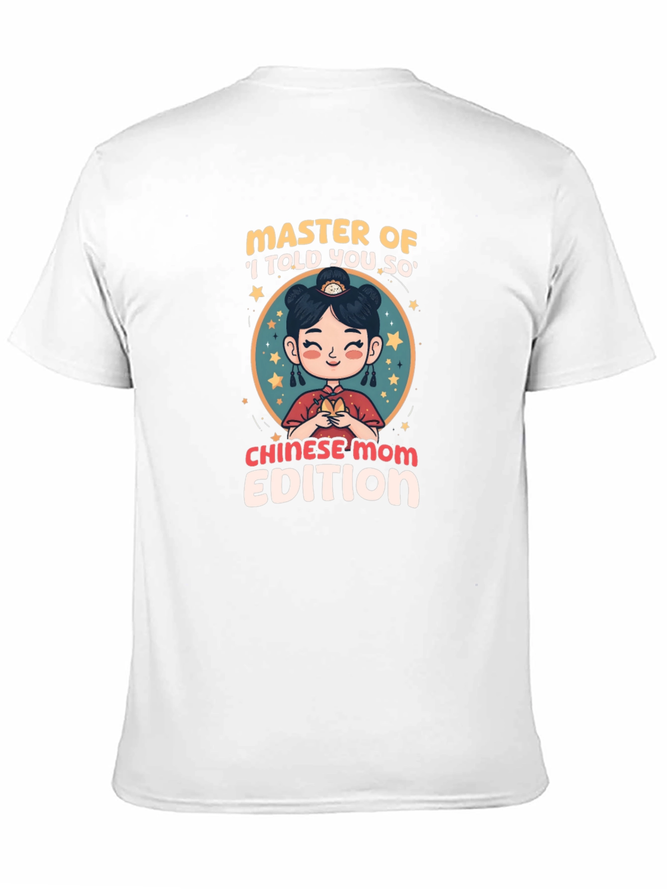 Chinese Mom Edition T-Shirt