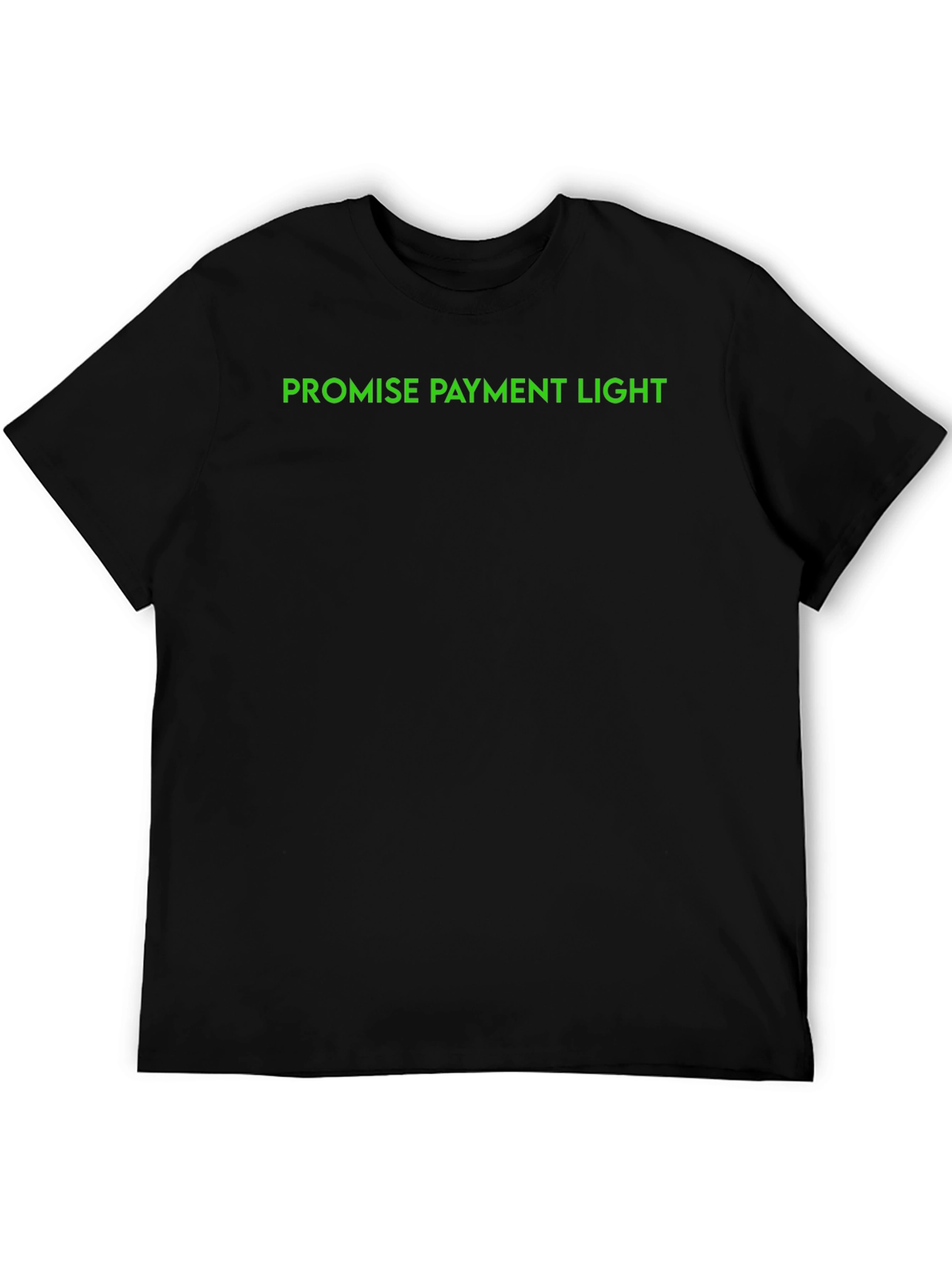 Promise Payment Light Black T-Shirt