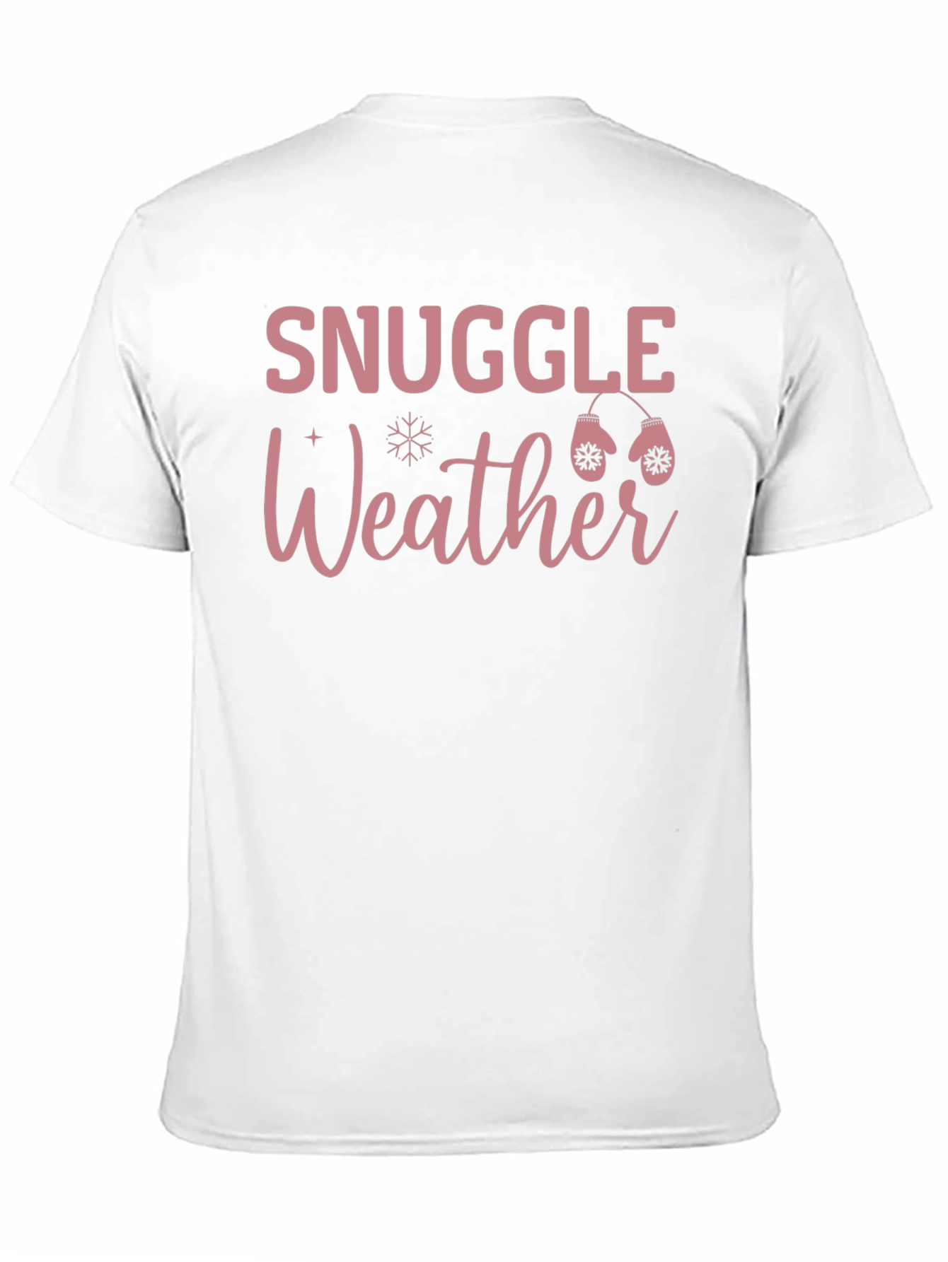 Snuggle Weather Graphic Tee Winter Shirt