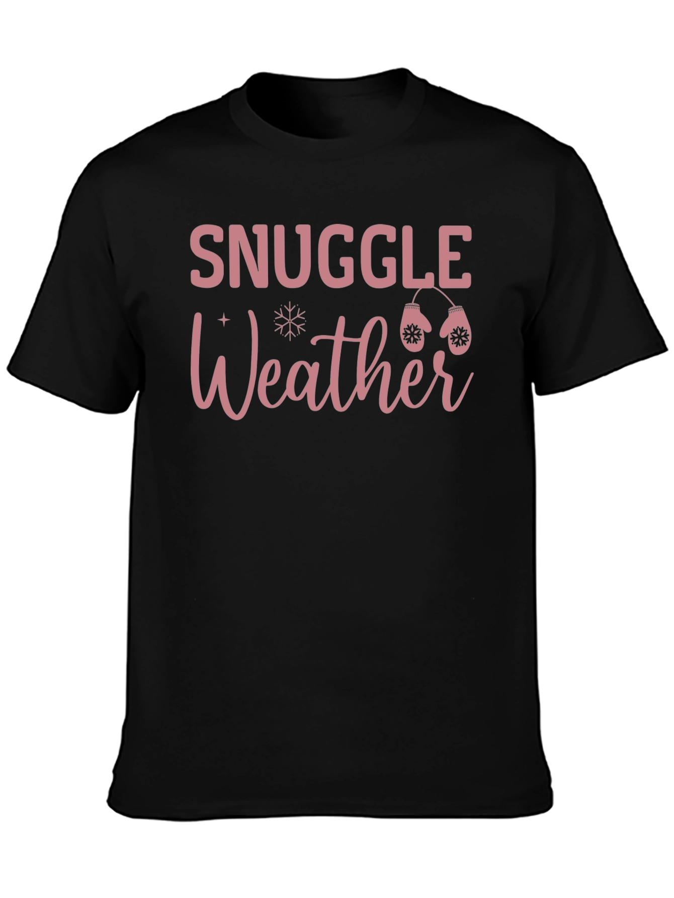 Snuggle Weather Graphic Tee Winter Shirt