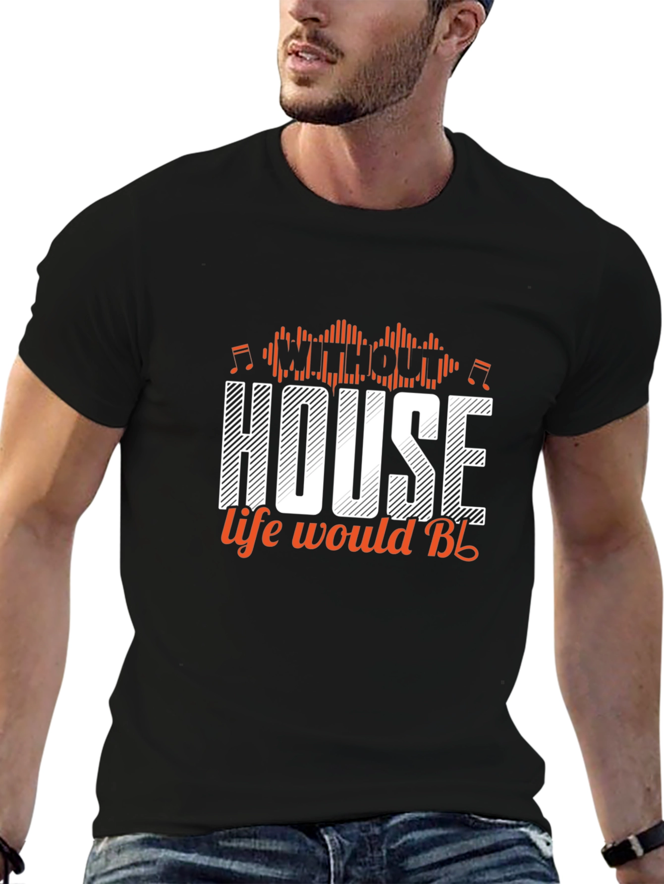 House Music T-Shirt - Life Would Be Design