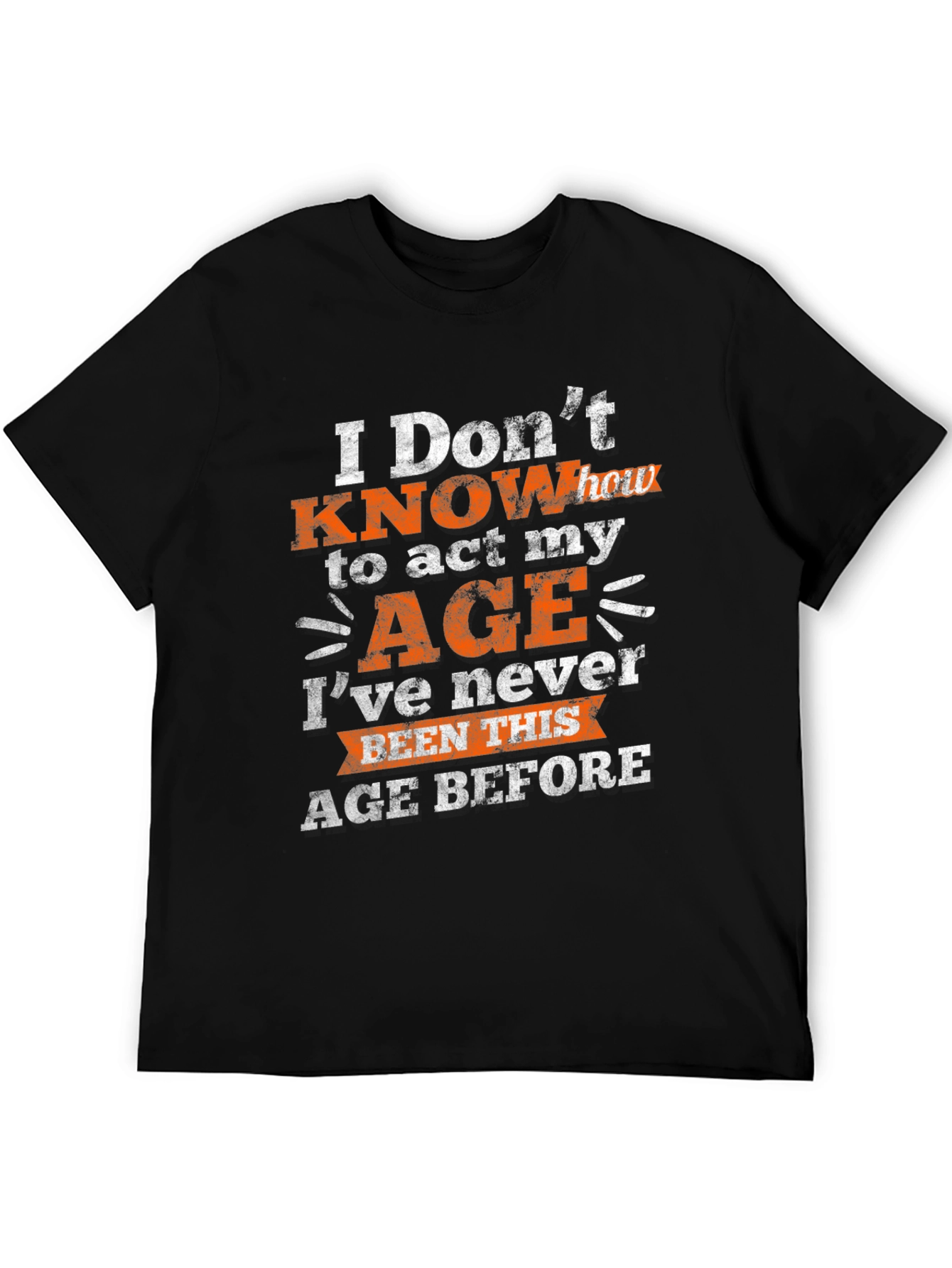 Funny Age Humor Graphic T-Shirt