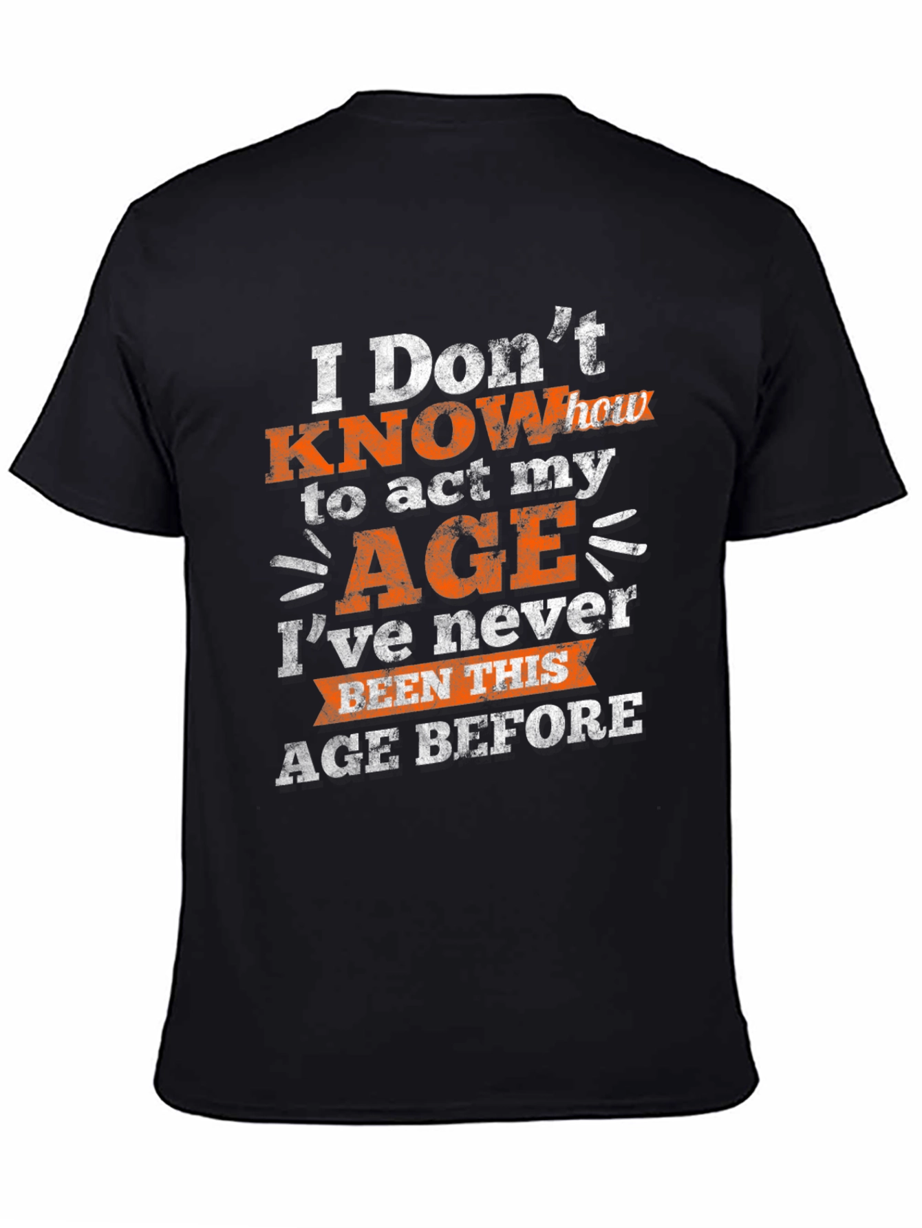 Funny Age Humor Graphic T-Shirt