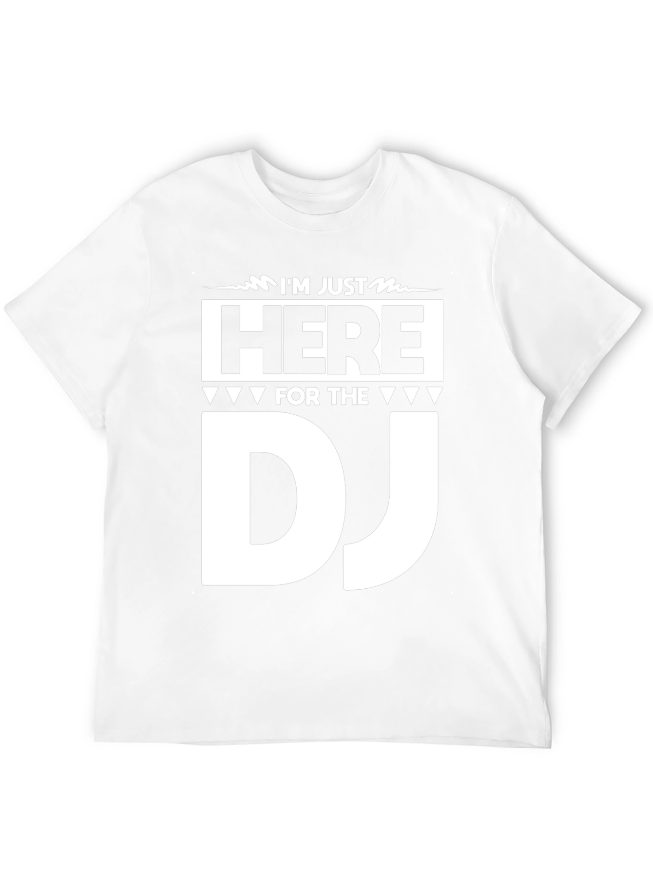 Im Just Here for the DJ Black T-Shirt