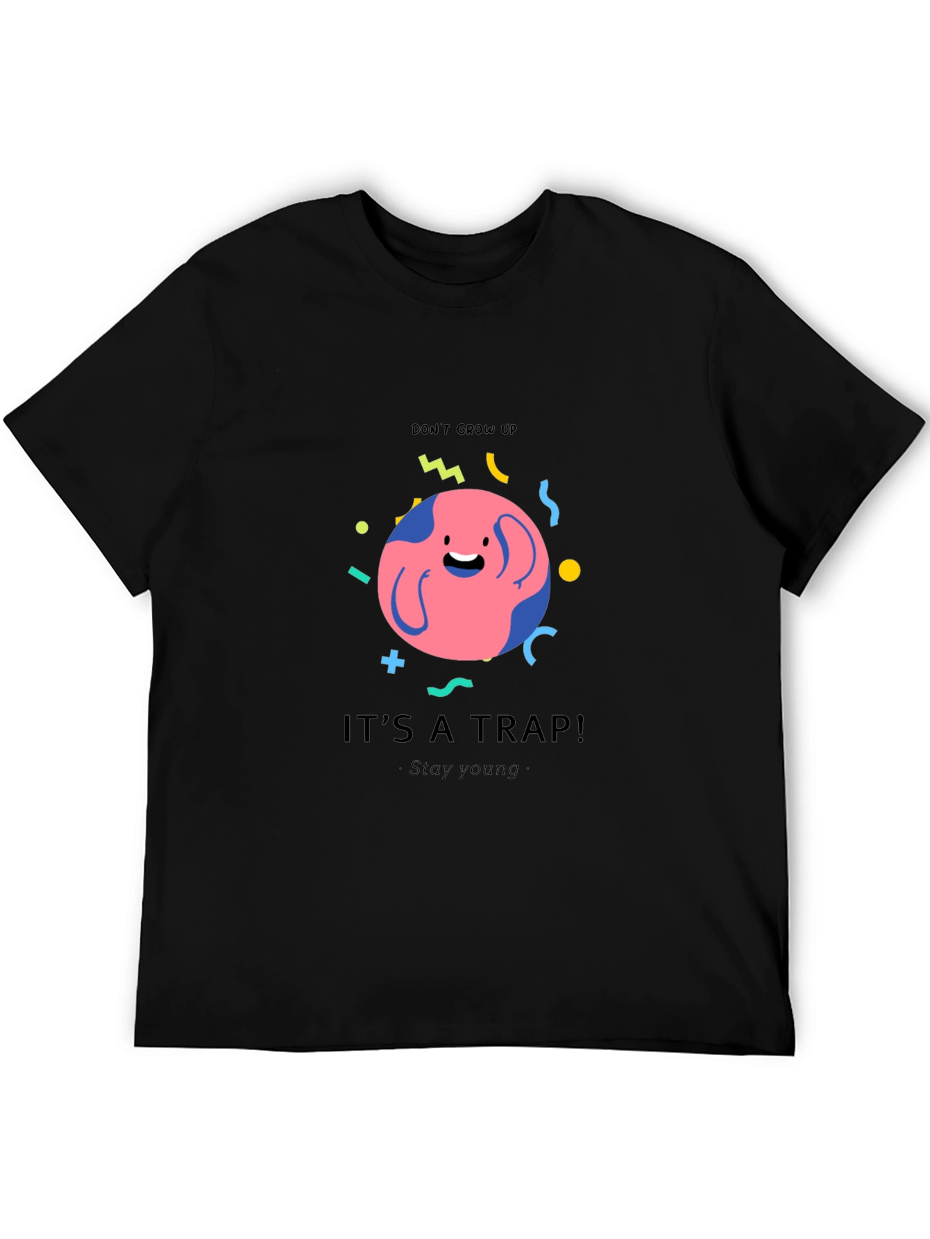 Dont Grow Up - Its A Trap Graphic T-Shirt