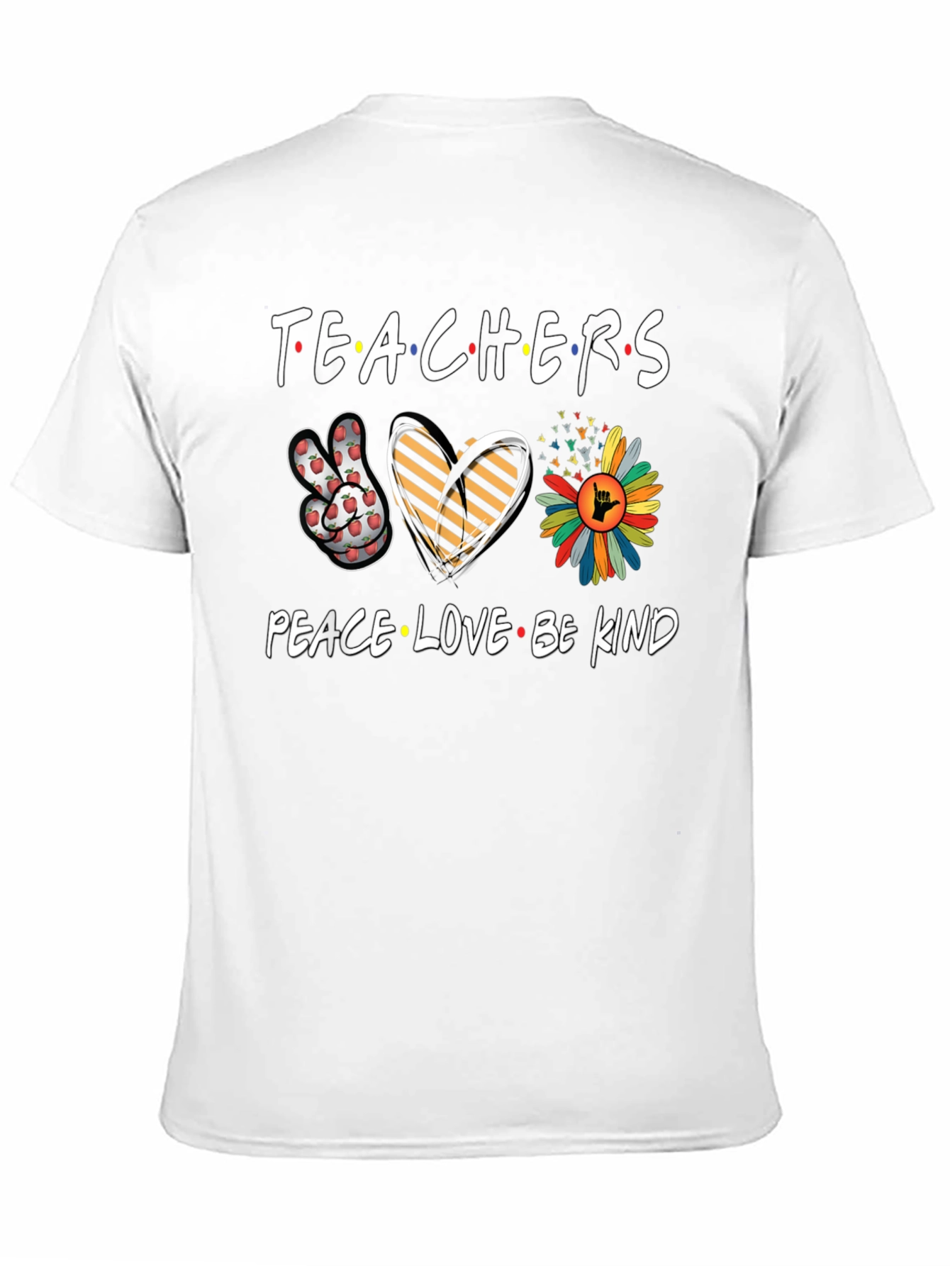 Teachers Peace Love Be Kind T-Shirt