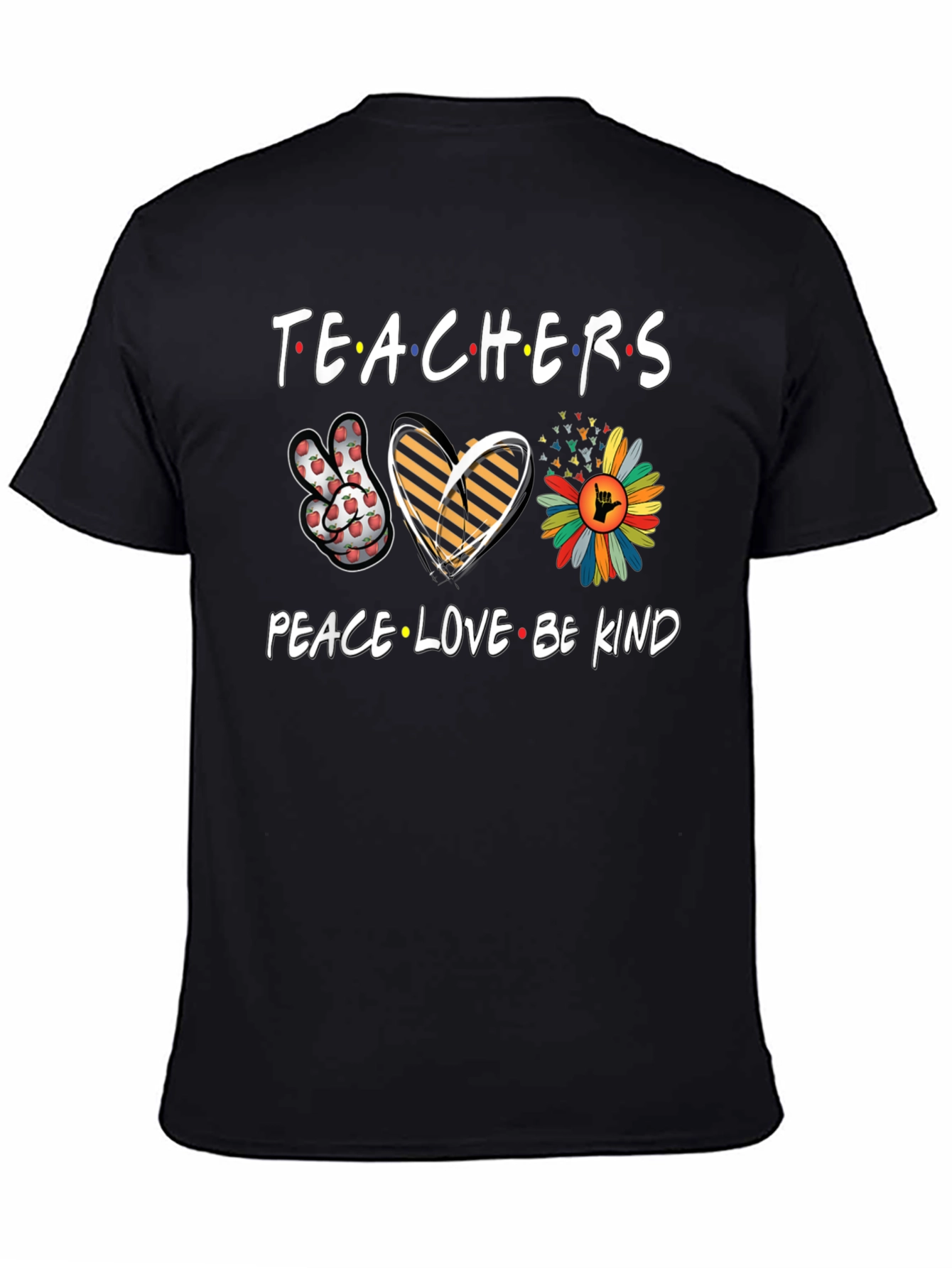 Teachers Peace Love Be Kind T-Shirt