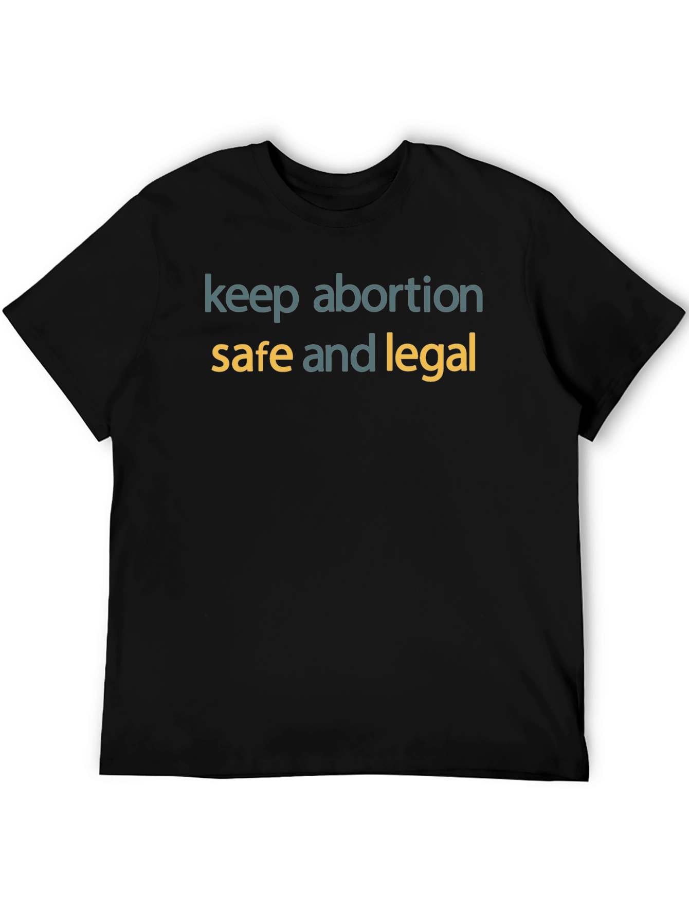 Keep Abortion Safe and Legal T-Shirt