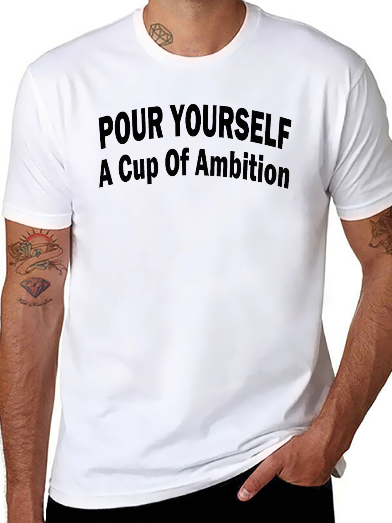 Pour Yourself A Cup Of Ambition T-Shirt