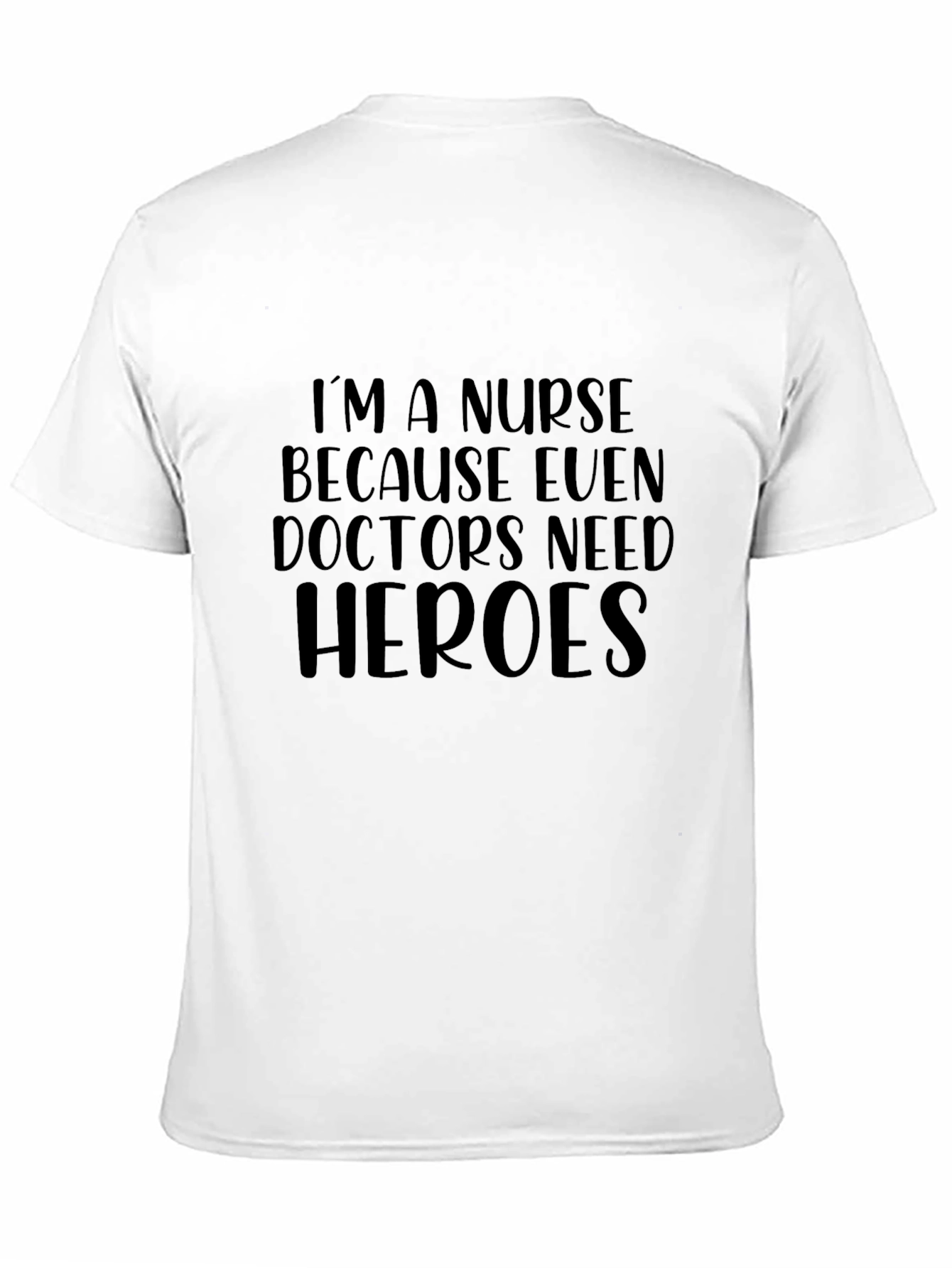Nurse Hero T-Shirt - Medical Professional Appreciation