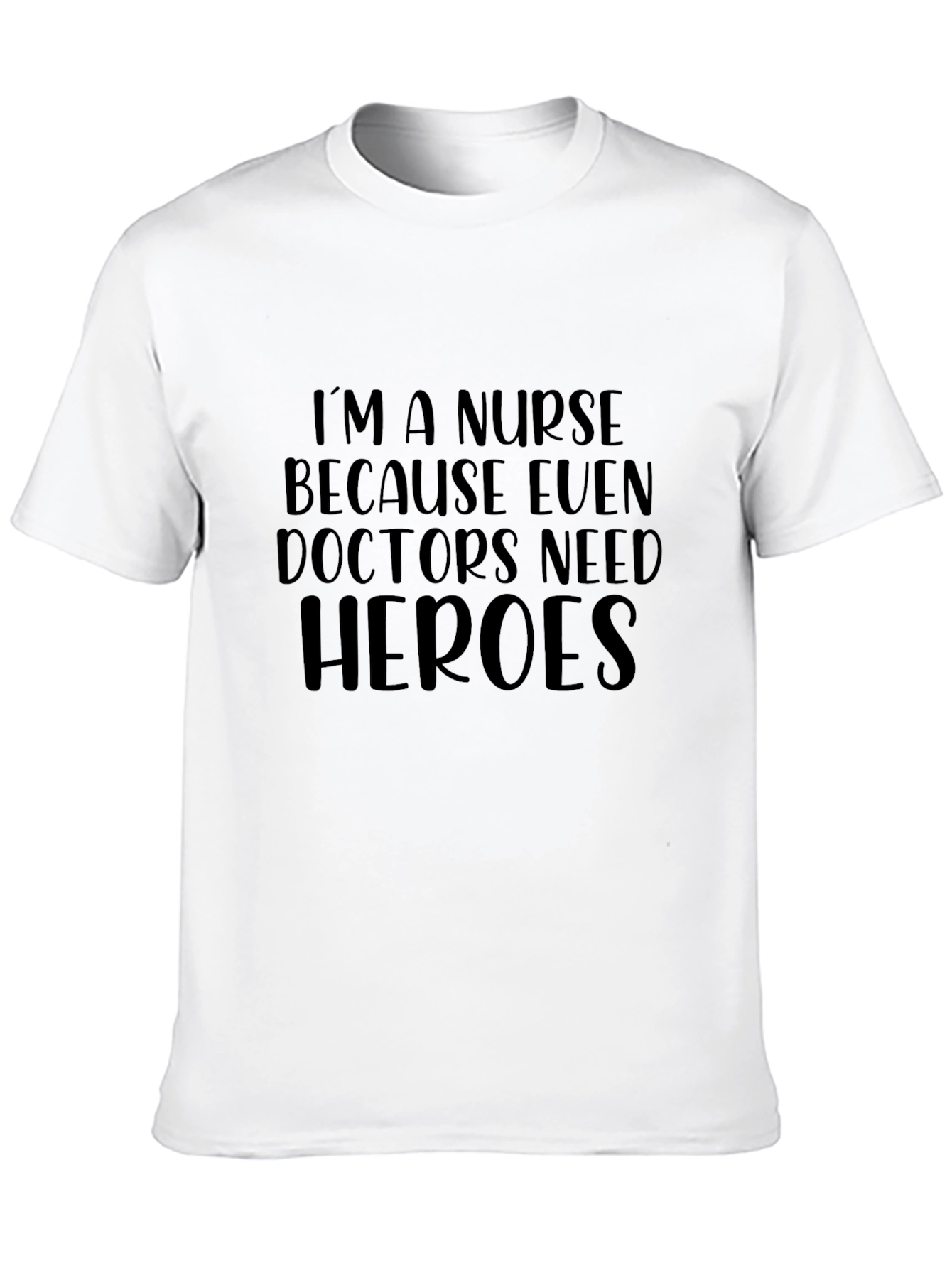 Nurse Hero T-Shirt - Medical Professional Appreciation