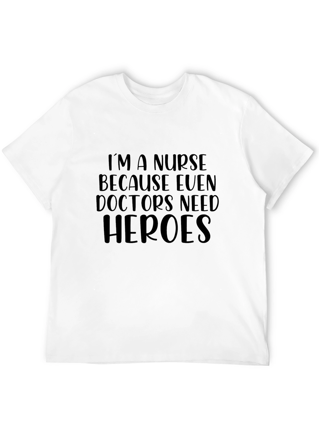 Nurse Hero T-Shirt - Medical Professional Appreciation