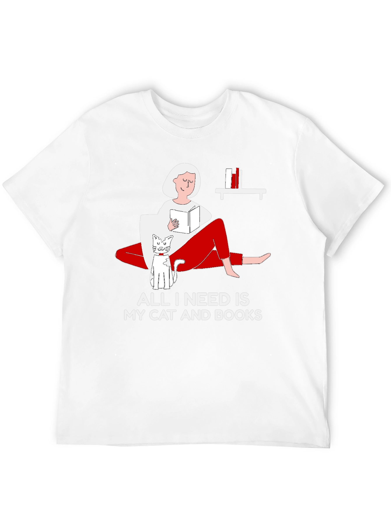 All I Need Is My Cat And Books T-Shirt