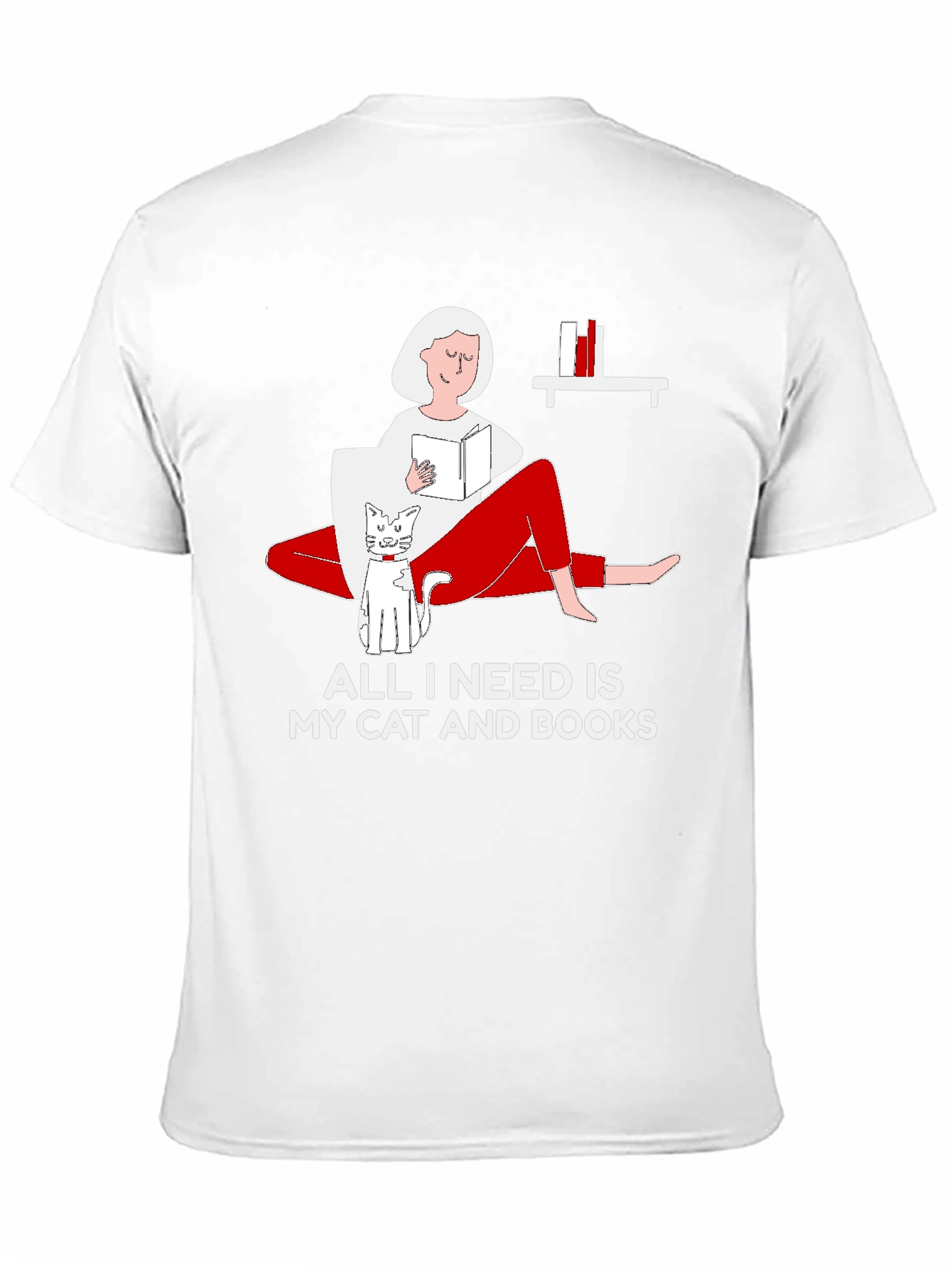 All I Need Is My Cat And Books T-Shirt