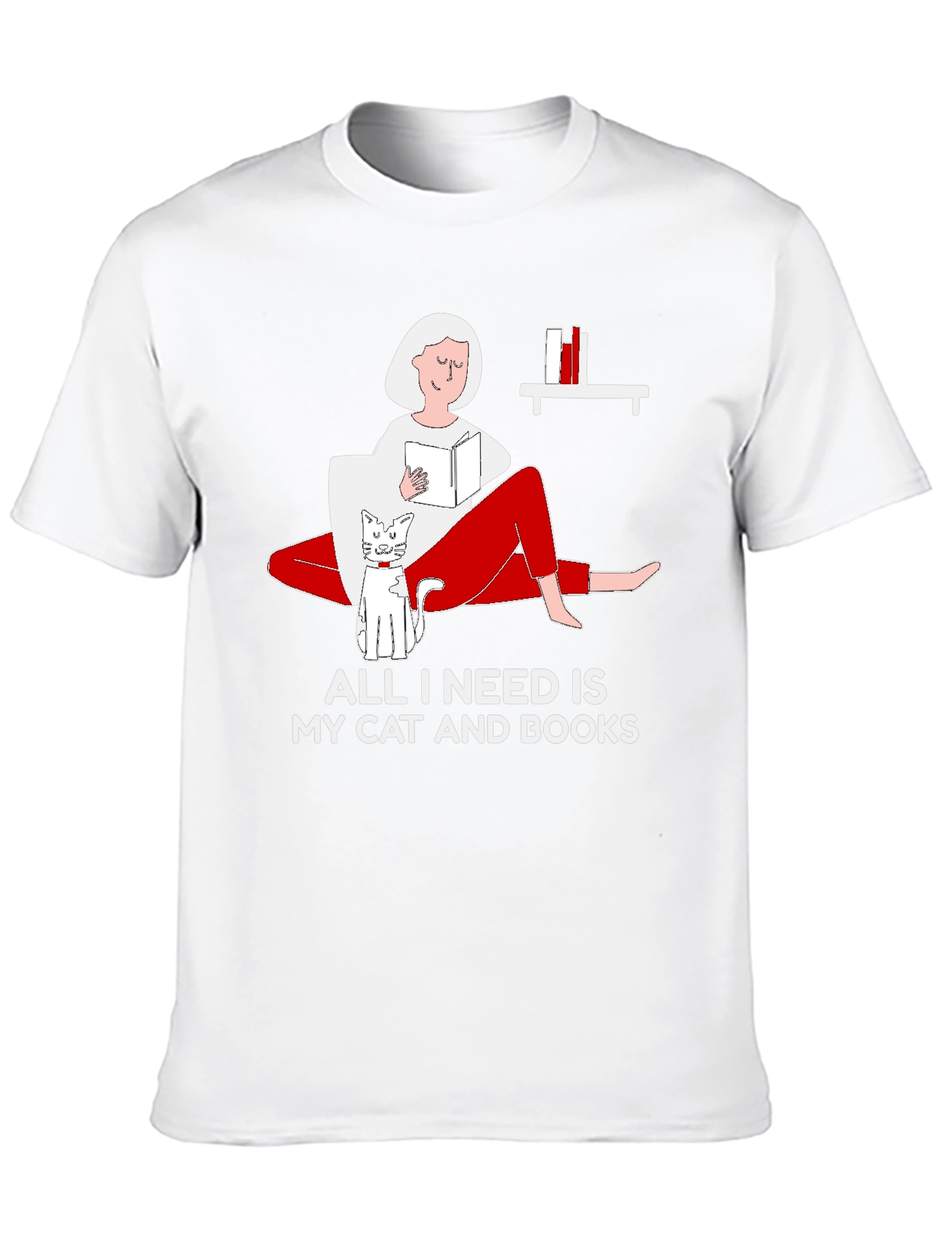 All I Need Is My Cat And Books T-Shirt
