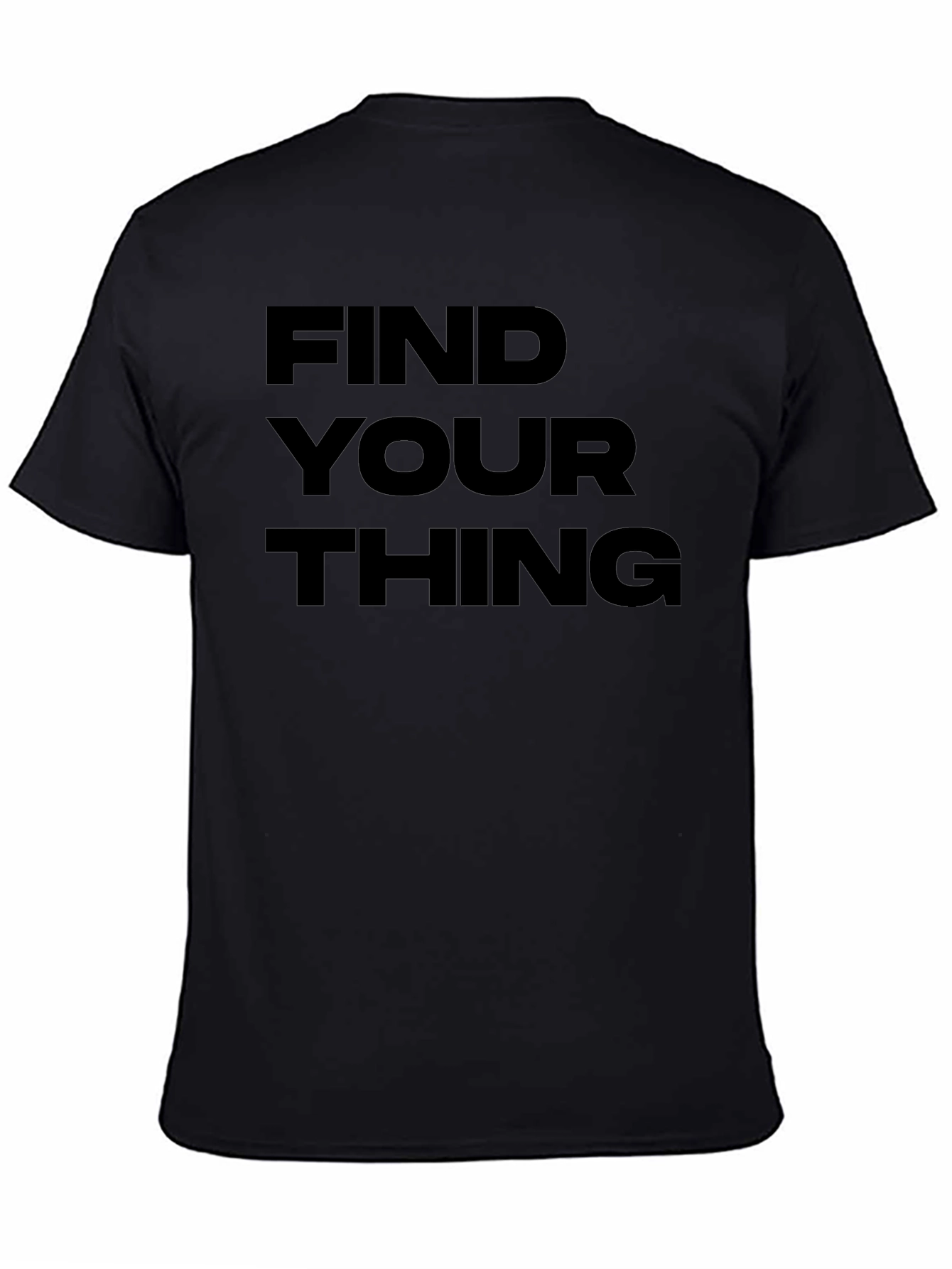 Find Your Thing Graphic Tee - Premium Comfort